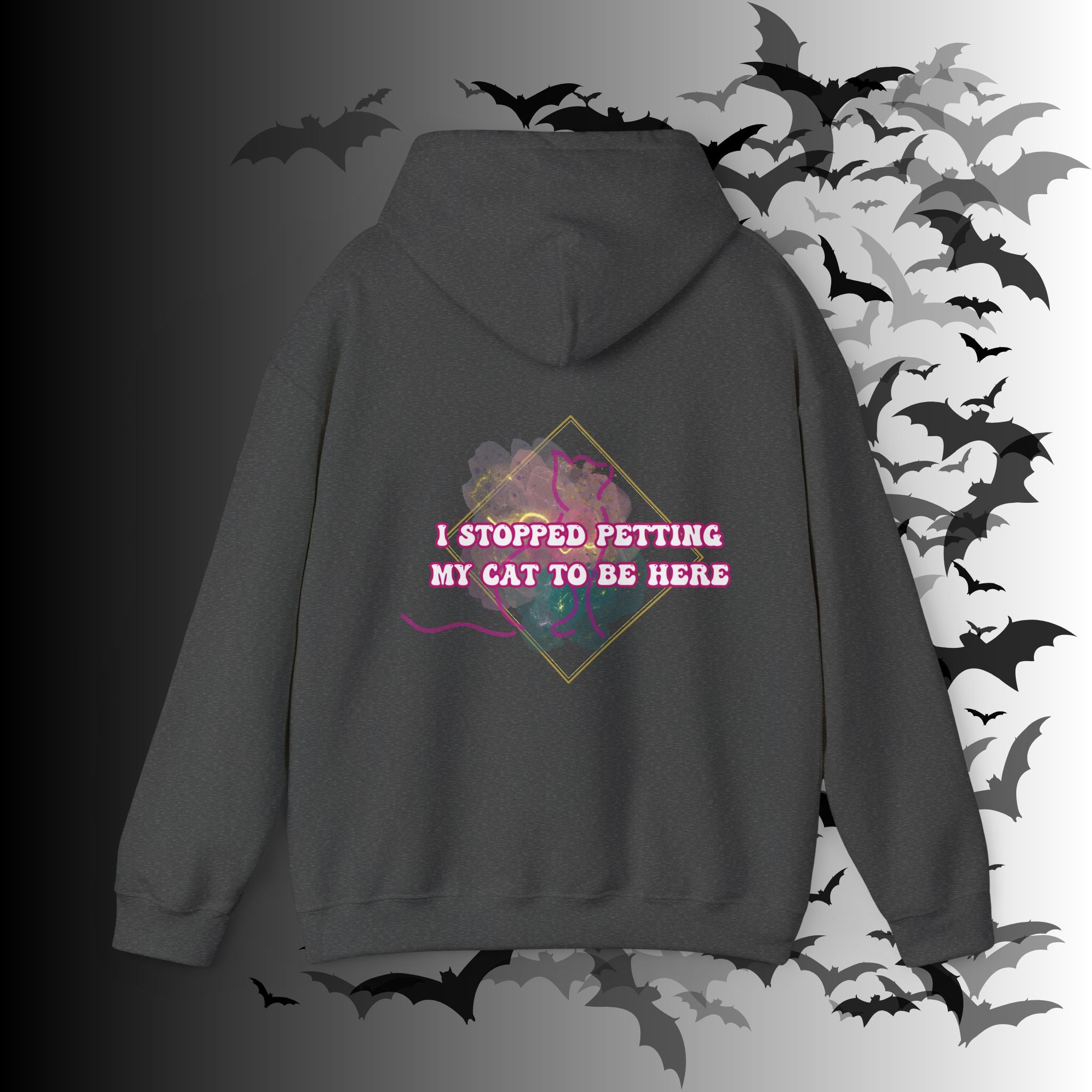 I Stopped Petting My Cat To Be Here Hoodie — Funny Cat Lover Back Print