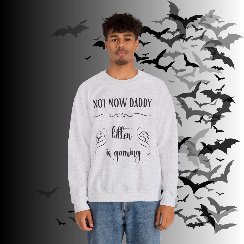 Not Now Daddy Kitten Is Gaming Crewneck Sweatshirt — Funny Gamer Sweater