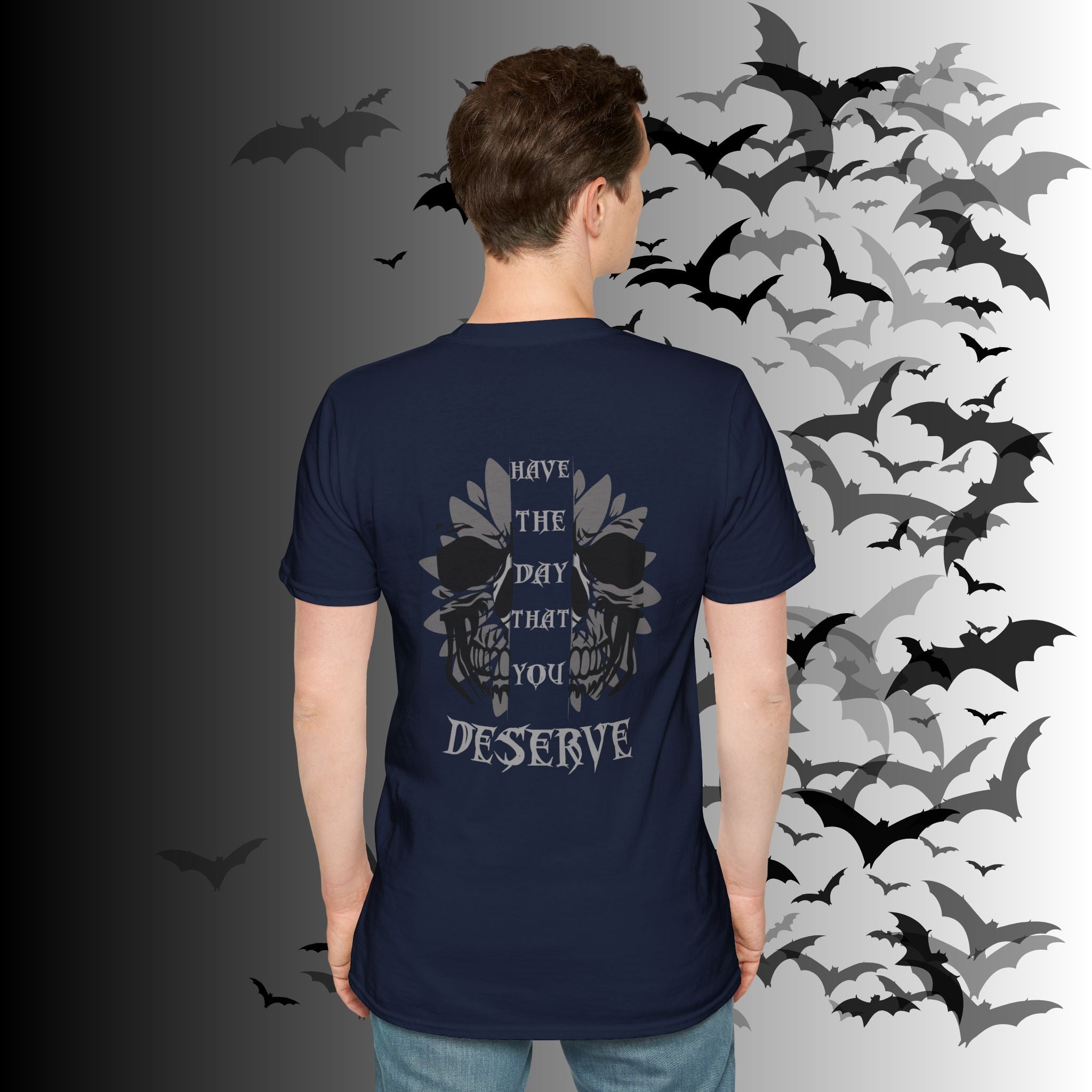 "Have The Day That You Deserve" Botanical Skull T-Shirt — Tonal Gothic Back Print