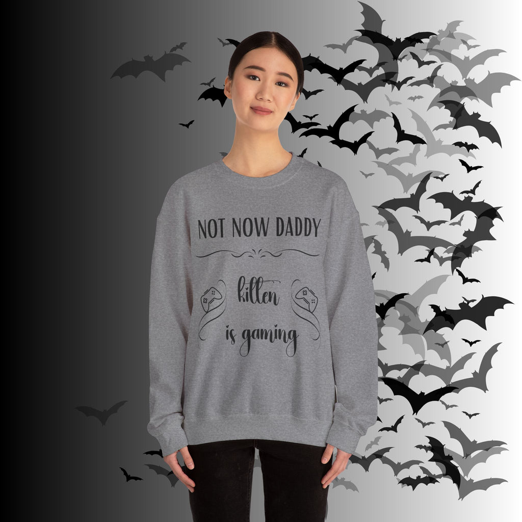 Not Now Daddy Kitten Is Gaming Crewneck Sweatshirt — Funny Gamer Sweater