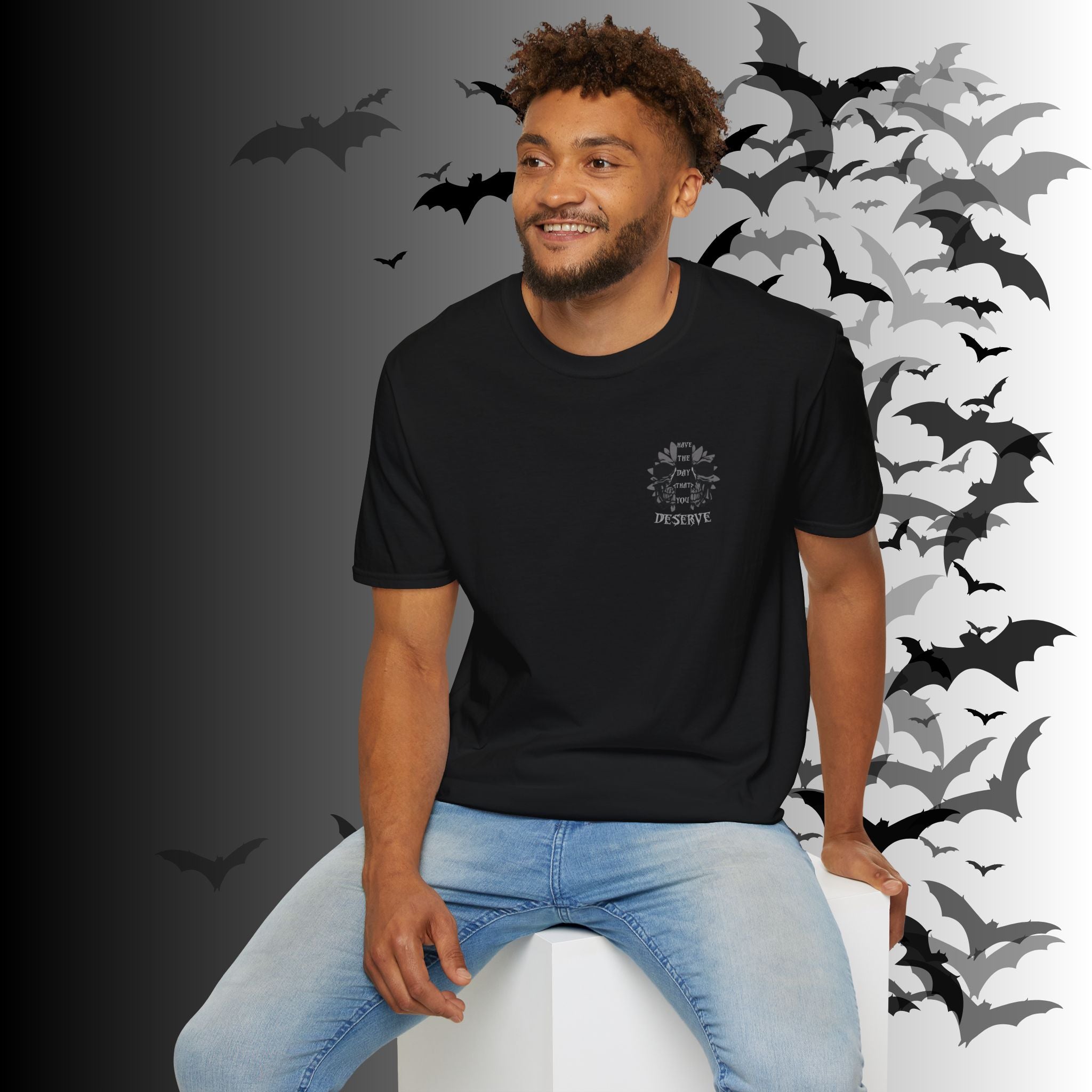 "Have The Day That You Deserve" Botanical Skull T-Shirt — Tonal Gothic Back Print