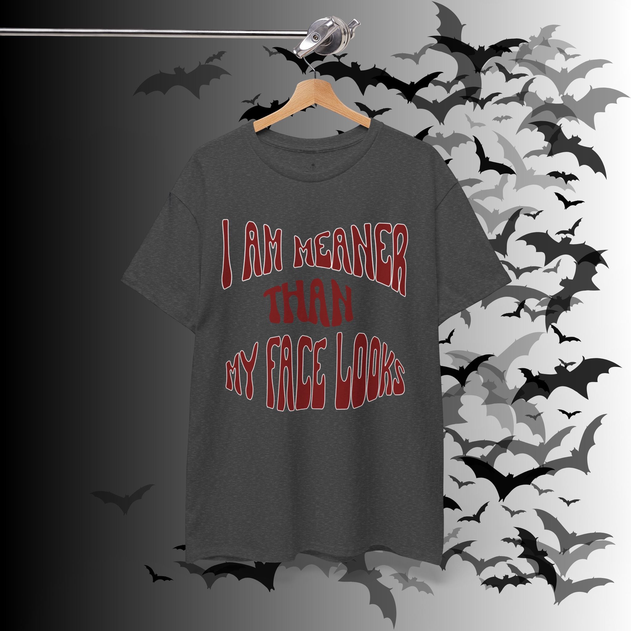 "I Am Meaner Than My Face Looks" Gothic Humor T-Shirt