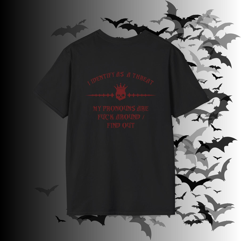 "FAFO" I Identify As A Threat T-Shirt — Gothic Humor Front & Back Print