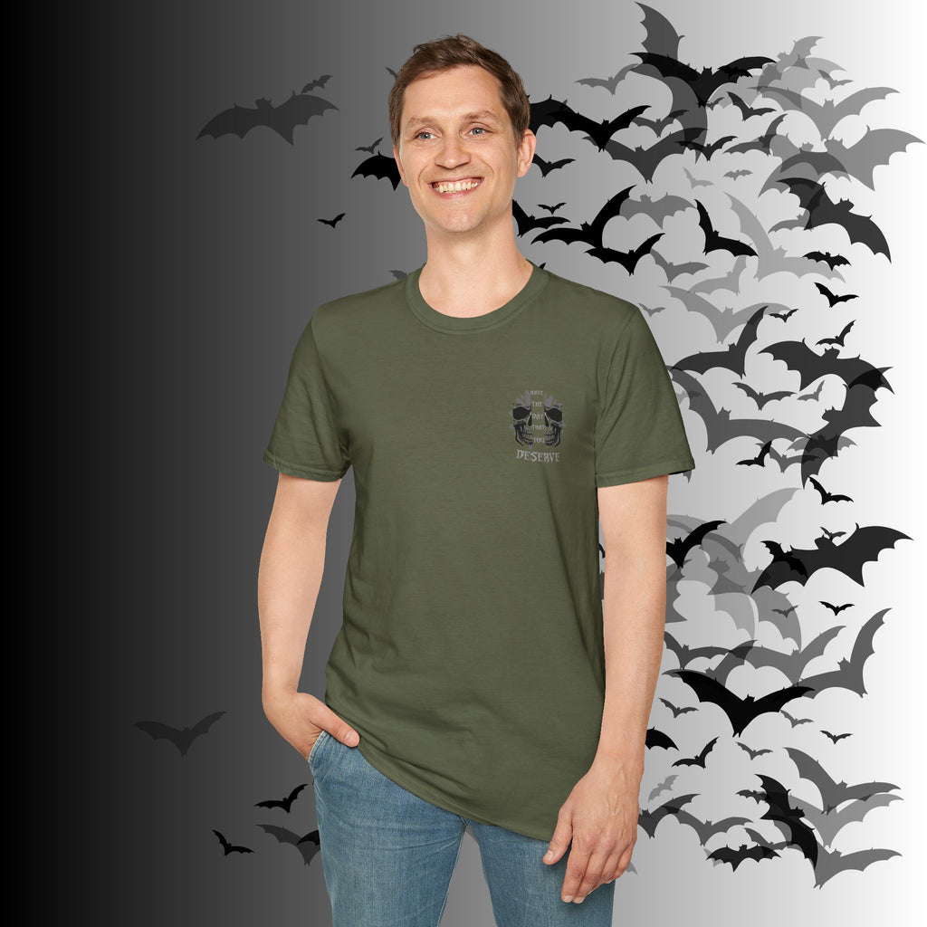 "Have The Day That You Deserve" Botanical Skull T-Shirt — Tonal Gothic Back Print