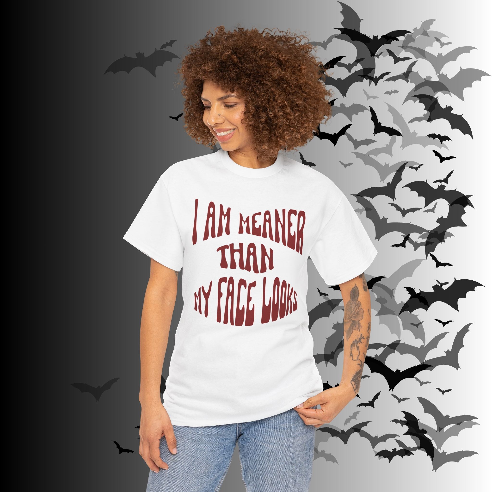 "I Am Meaner Than My Face Looks" Gothic Humor T-Shirt