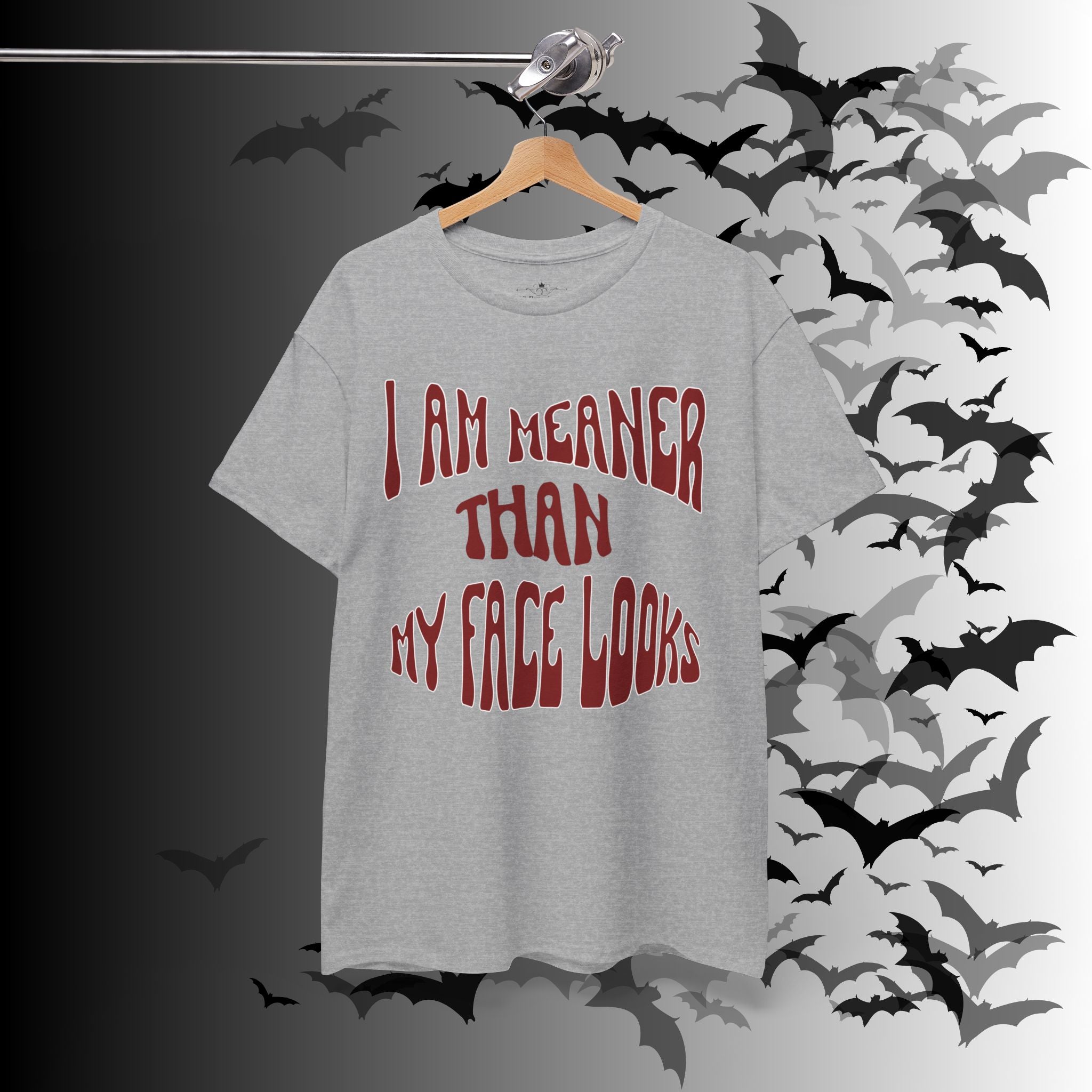 "I Am Meaner Than My Face Looks" Gothic Humor T-Shirt