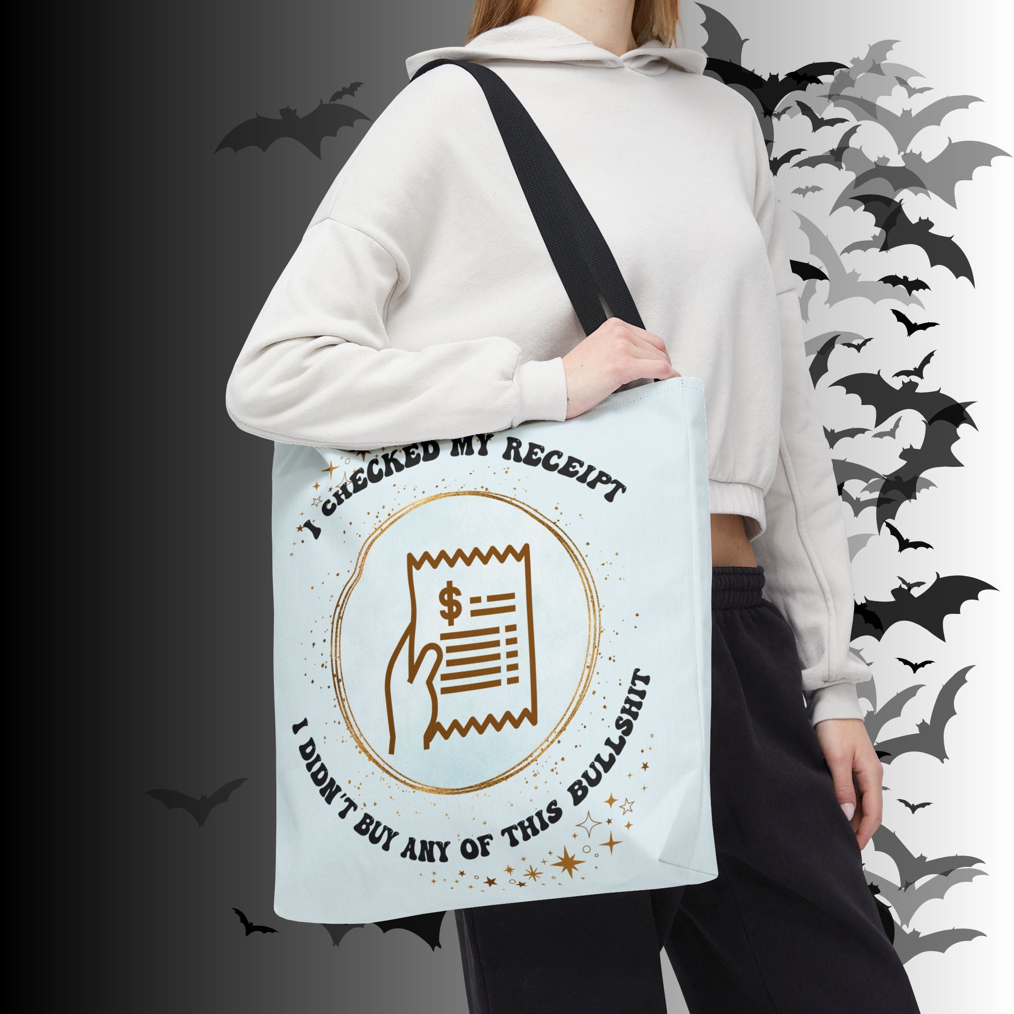 "I Checked My Receipt" Sarcastic Humor Tote Bag