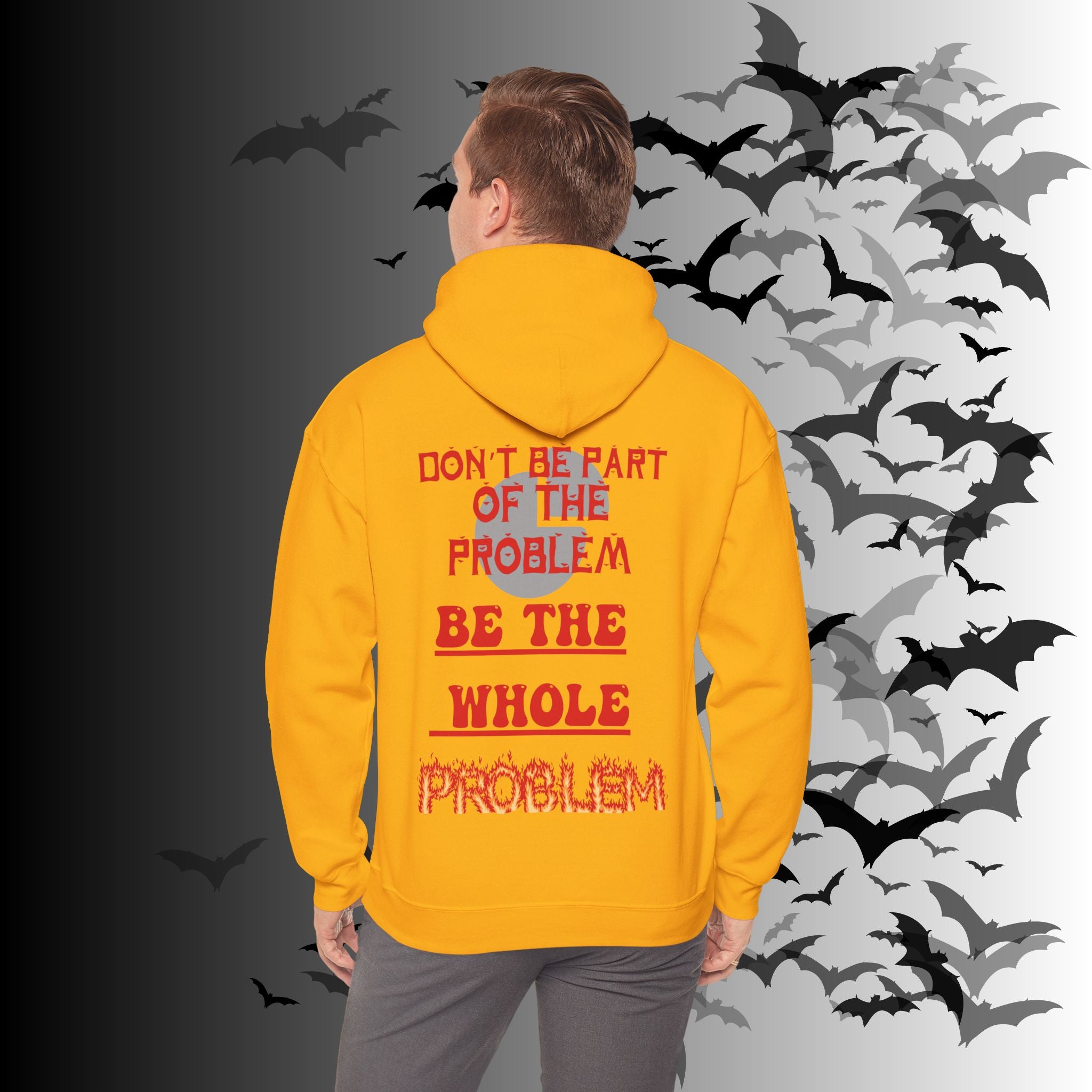 Be The Whole Problem Hoodie — Funny Gothic Attitude Back Print Pullover