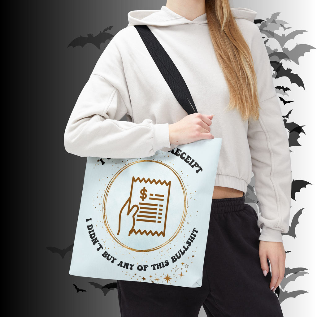 "I Checked My Receipt" Sarcastic Humor Tote Bag
