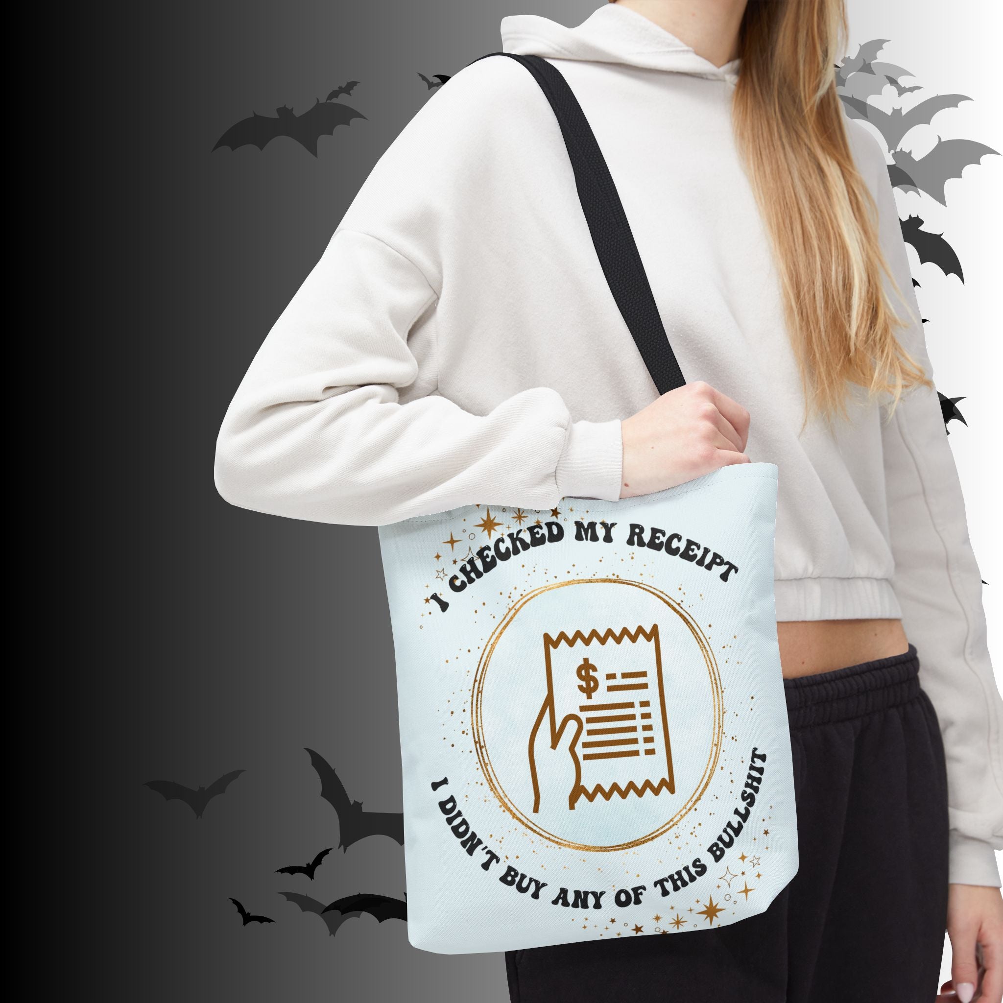 "I Checked My Receipt" Sarcastic Humor Tote Bag