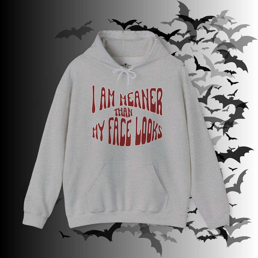 I Am Meaner Than My Face Looks Hoodie — Gothic Attitude Pullover