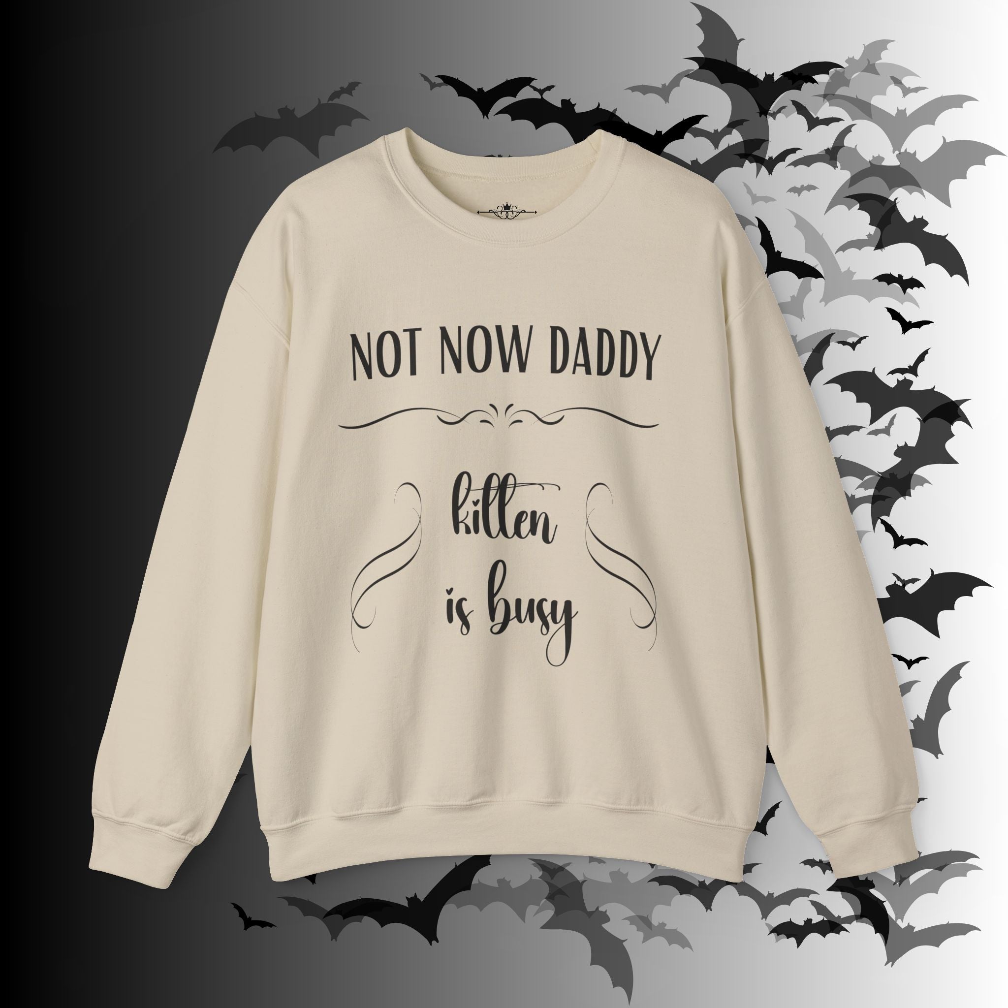 Not Now Daddy Kitten Is Busy Crewneck Sweatshirt