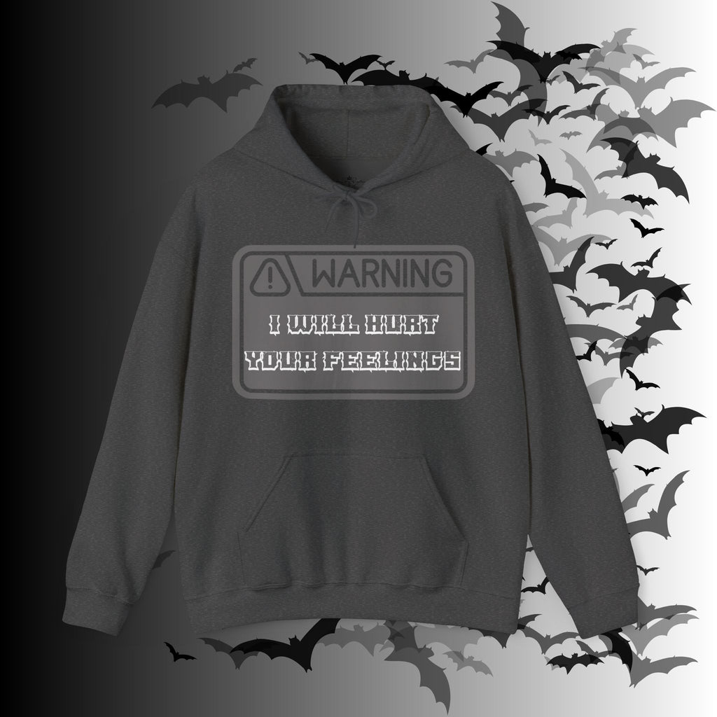 Warning I Will Hurt Your Feelings Hoodie — Funny Gothic Attitude Pullover