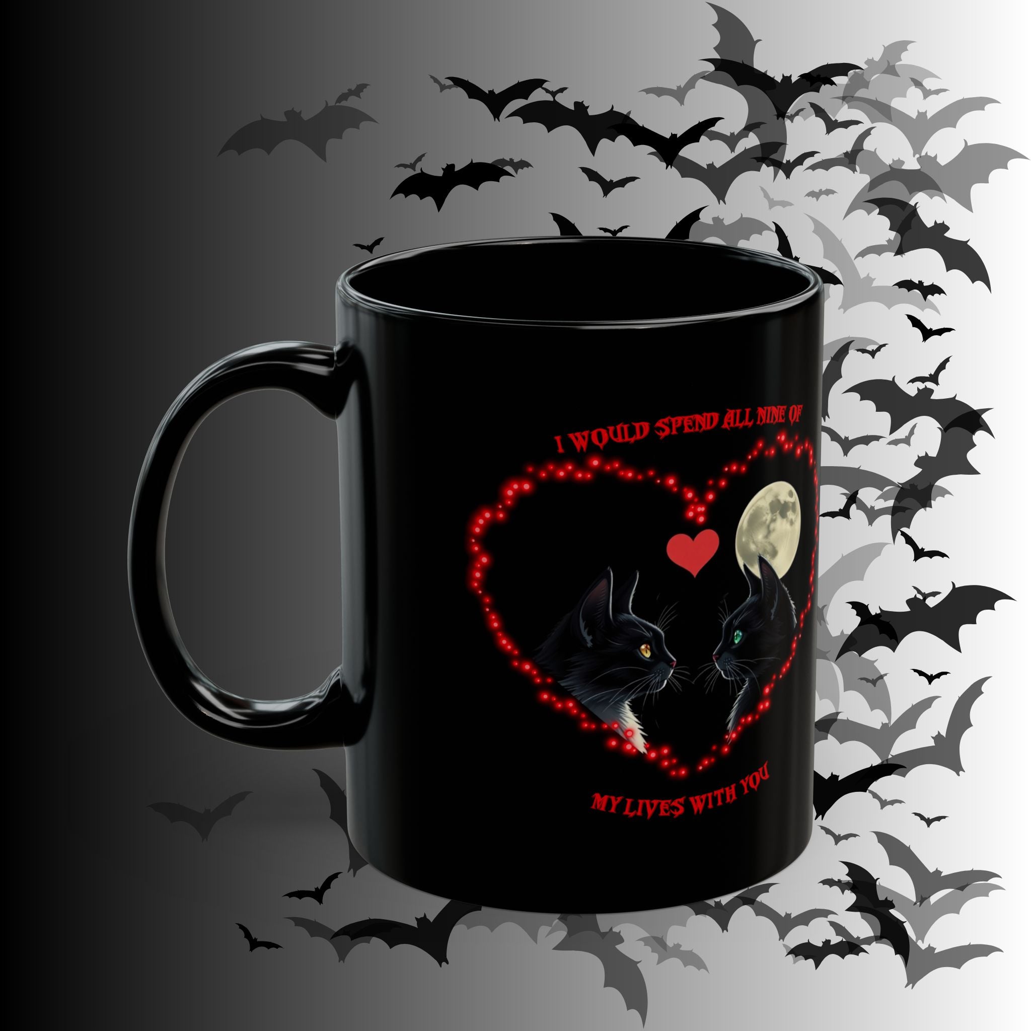 Black Cat Moon Heart Mug — 'I Would Spend All Time Of My Lives With You' Gothic Valentine Coffee Mug
