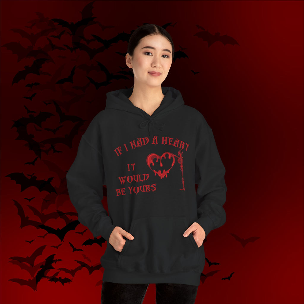 If I Had a Heart It Would Be Yours Hoodie — Gothic Valentine's Day Pullover