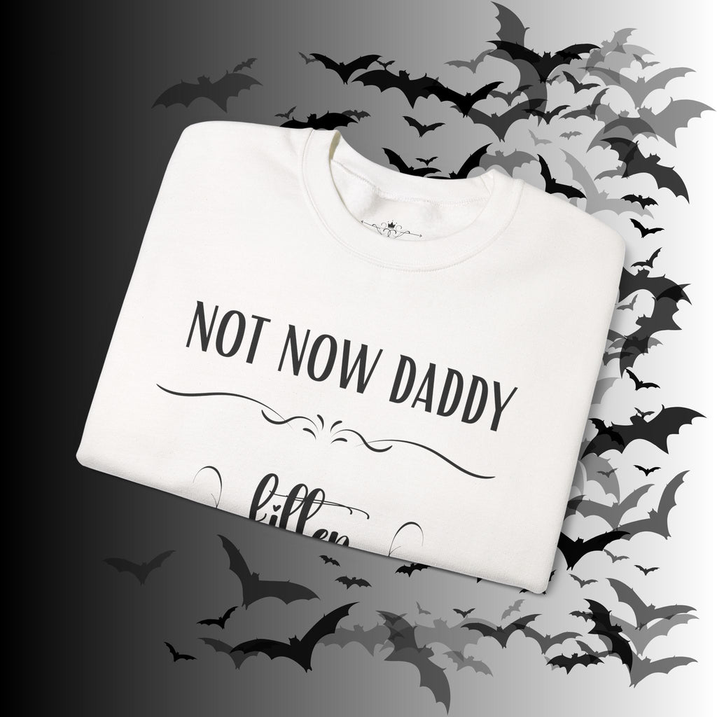 Not Now Daddy Kitten Is Busy Crewneck Sweatshirt