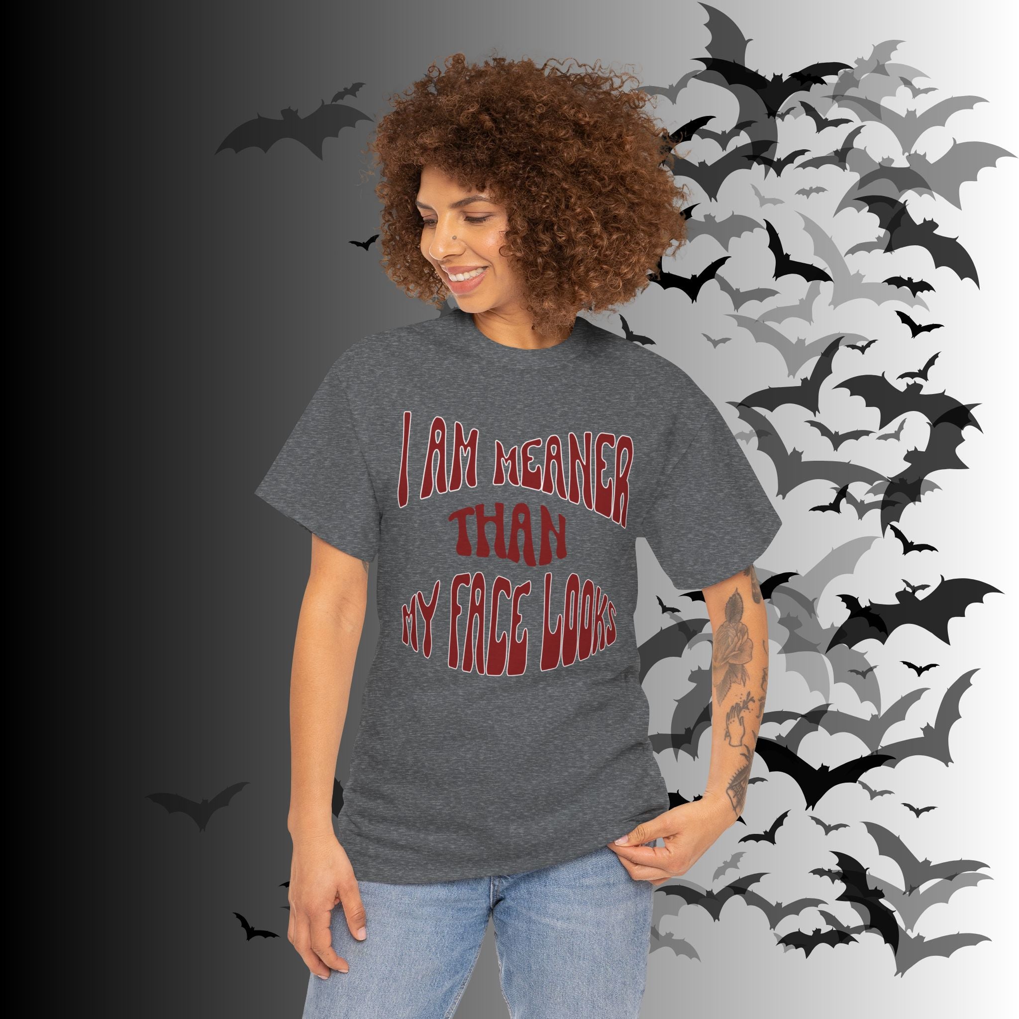 "I Am Meaner Than My Face Looks" Gothic Humor T-Shirt