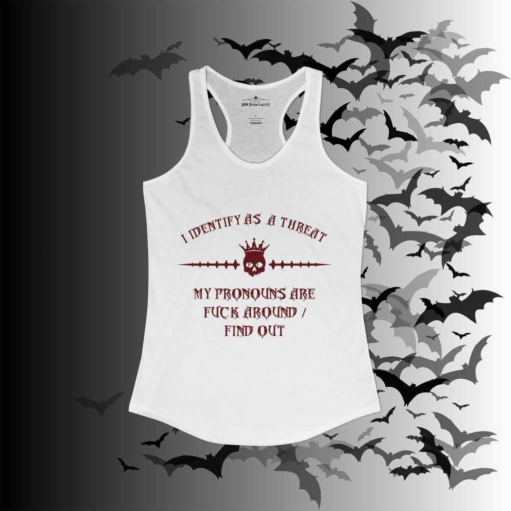 "FAFO" I Identify As A Threat Racerback Tank Top — Gothic Humor Front & Back