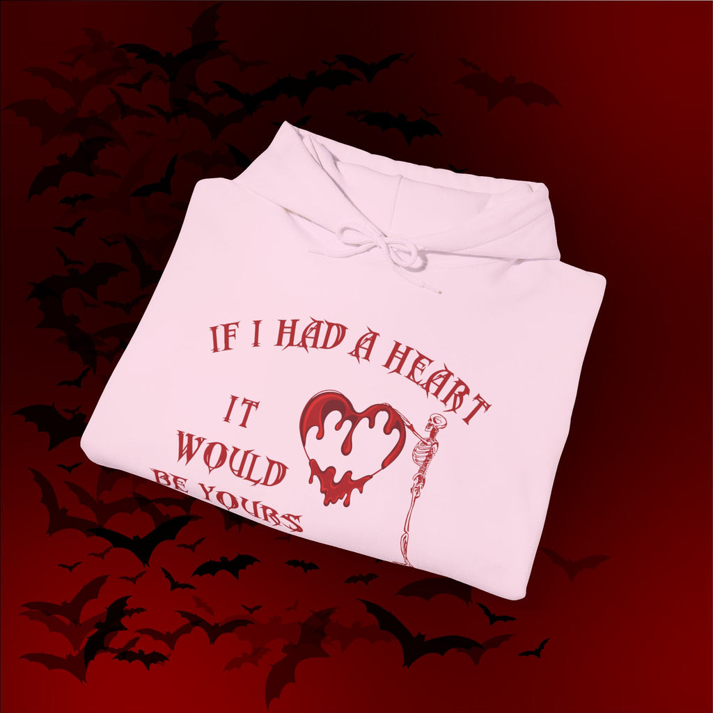 If I Had a Heart It Would Be Yours Hoodie — Gothic Valentine's Day Pullover