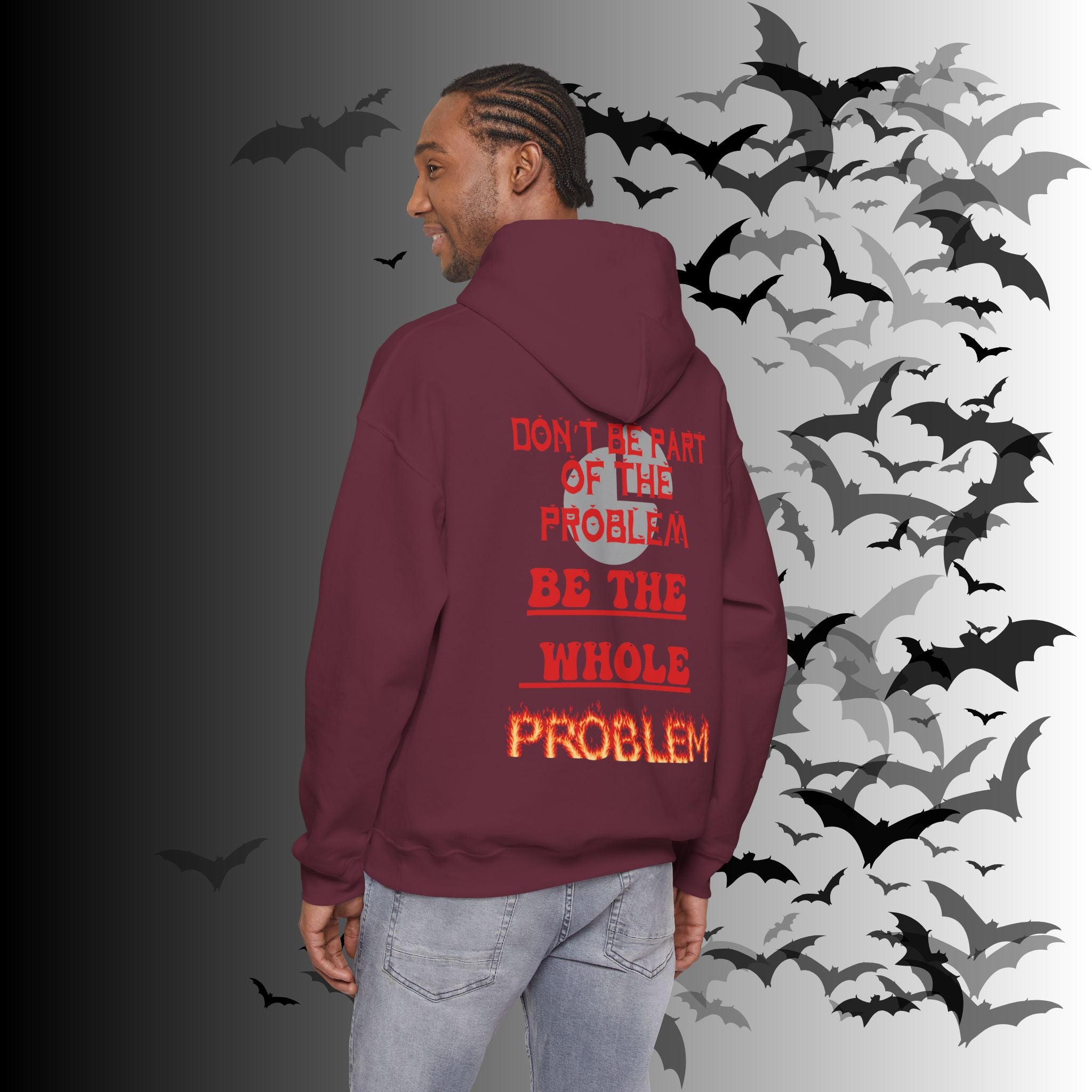 Be The Whole Problem Hoodie — Funny Gothic Attitude Back Print Pullover