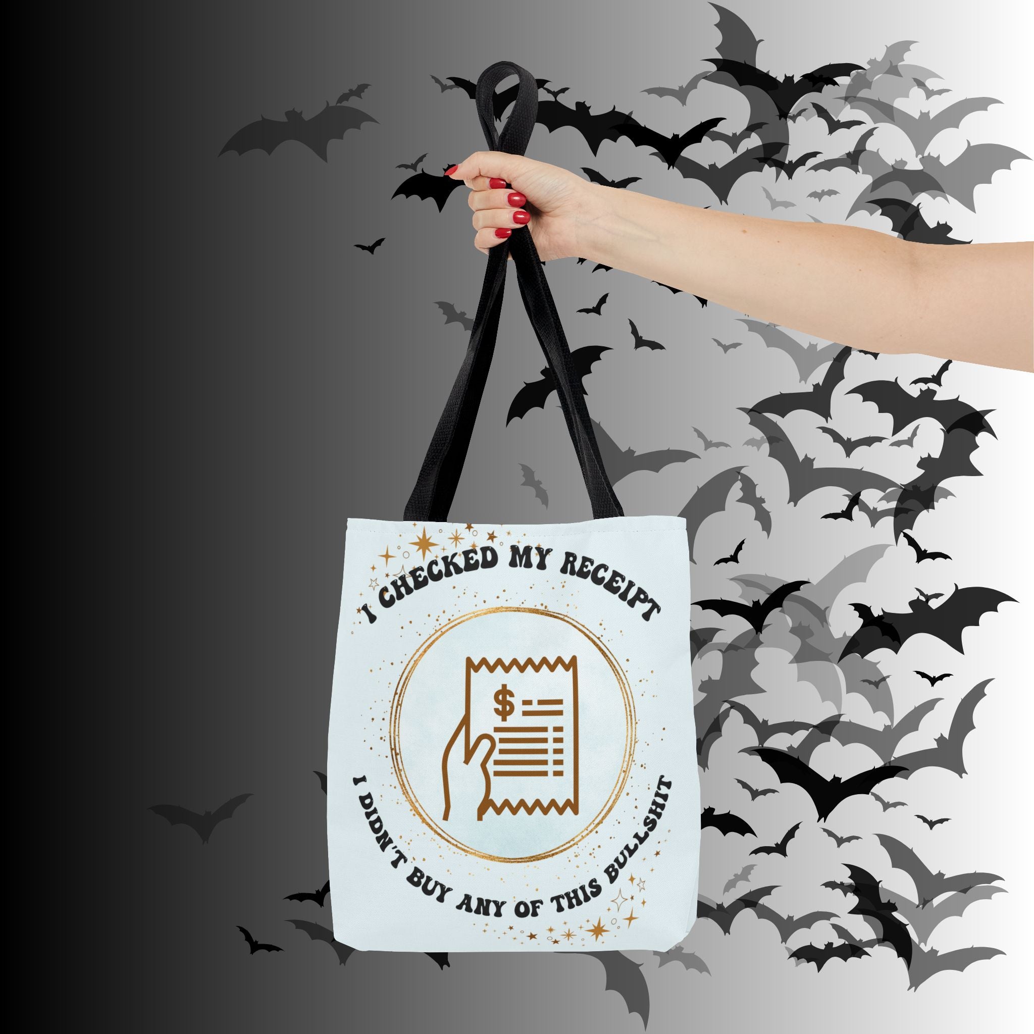 "I Checked My Receipt" Sarcastic Humor Tote Bag