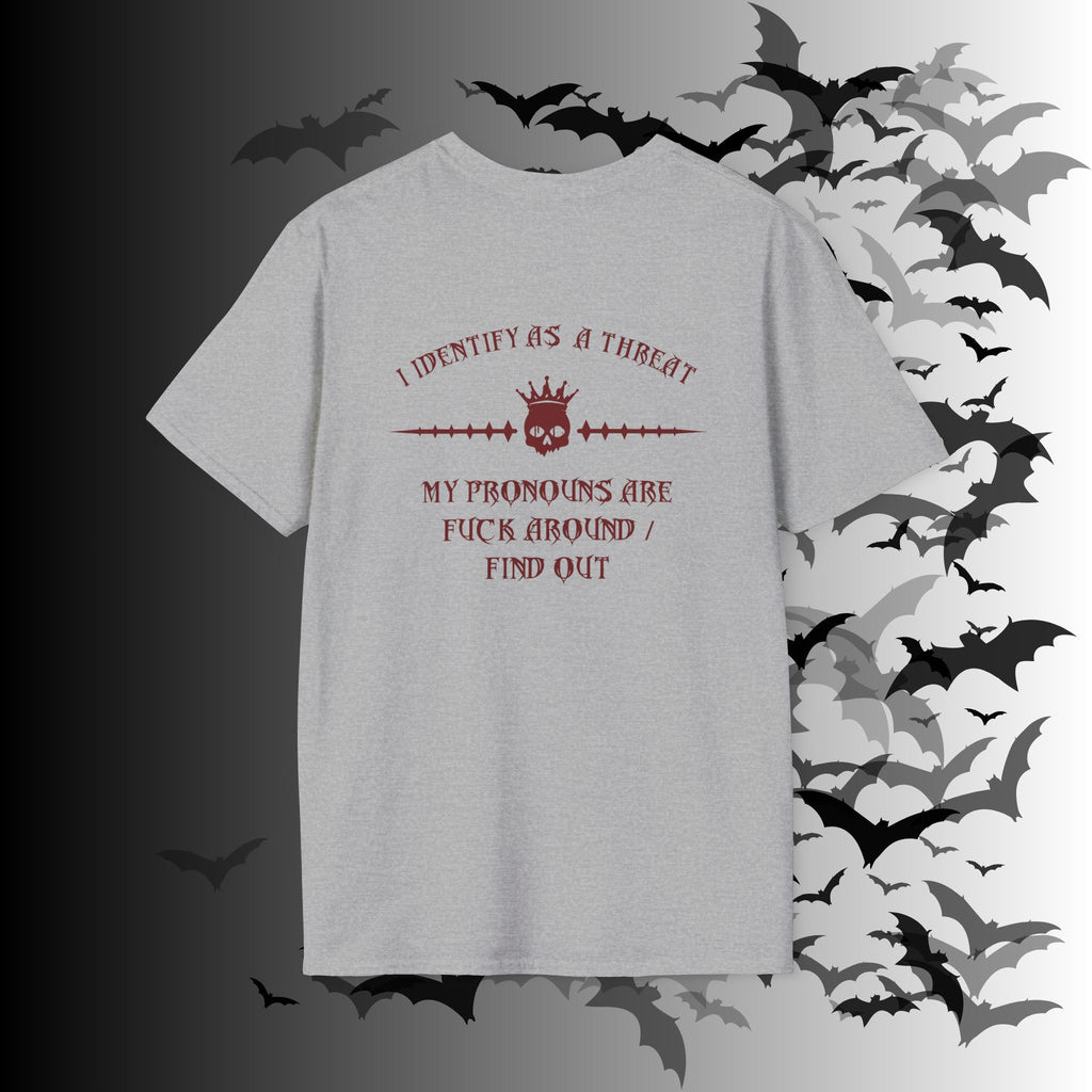 "FAFO" I Identify As A Threat T-Shirt — Gothic Humor Front & Back Print