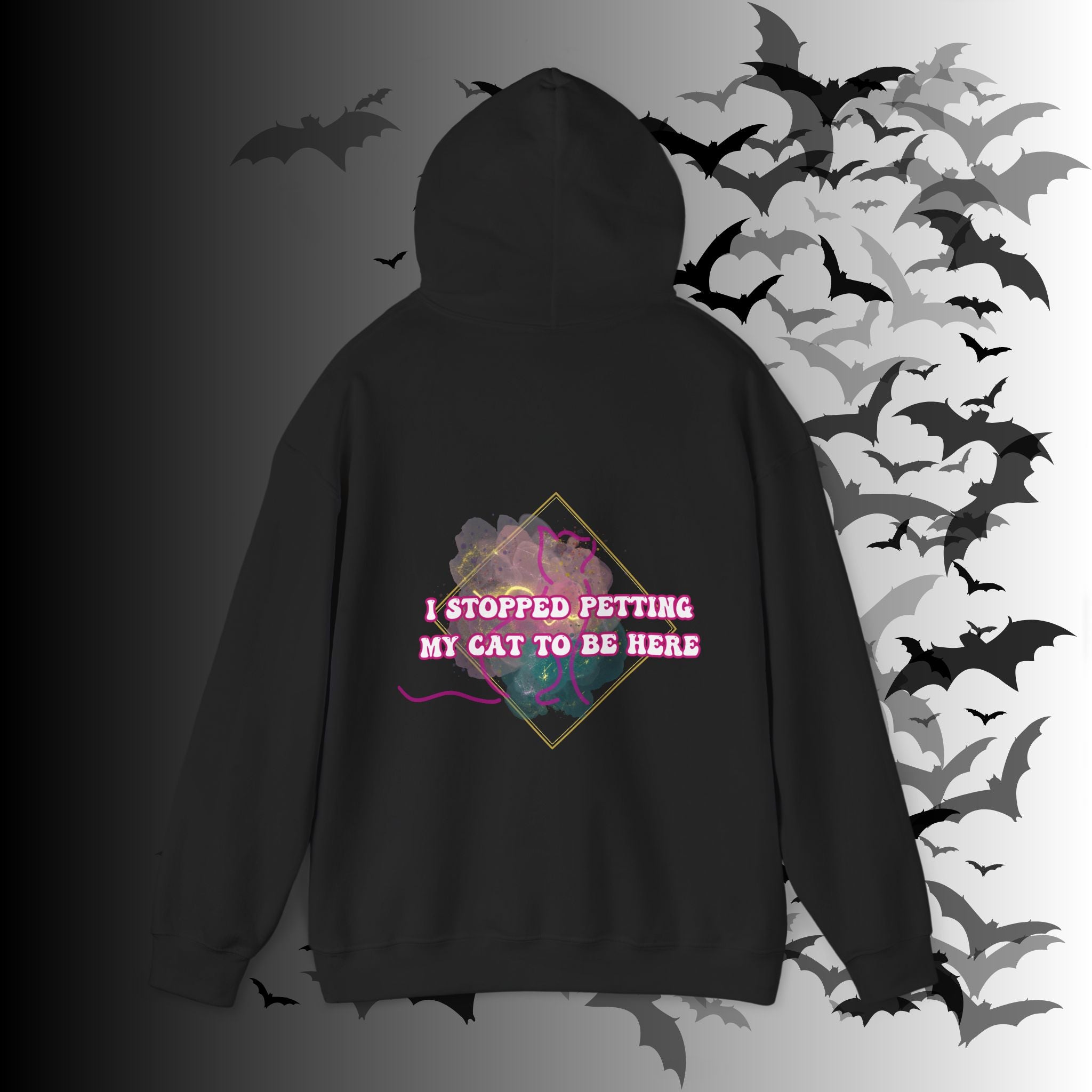 I Stopped Petting My Cat To Be Here Hoodie — Funny Cat Lover Back Print