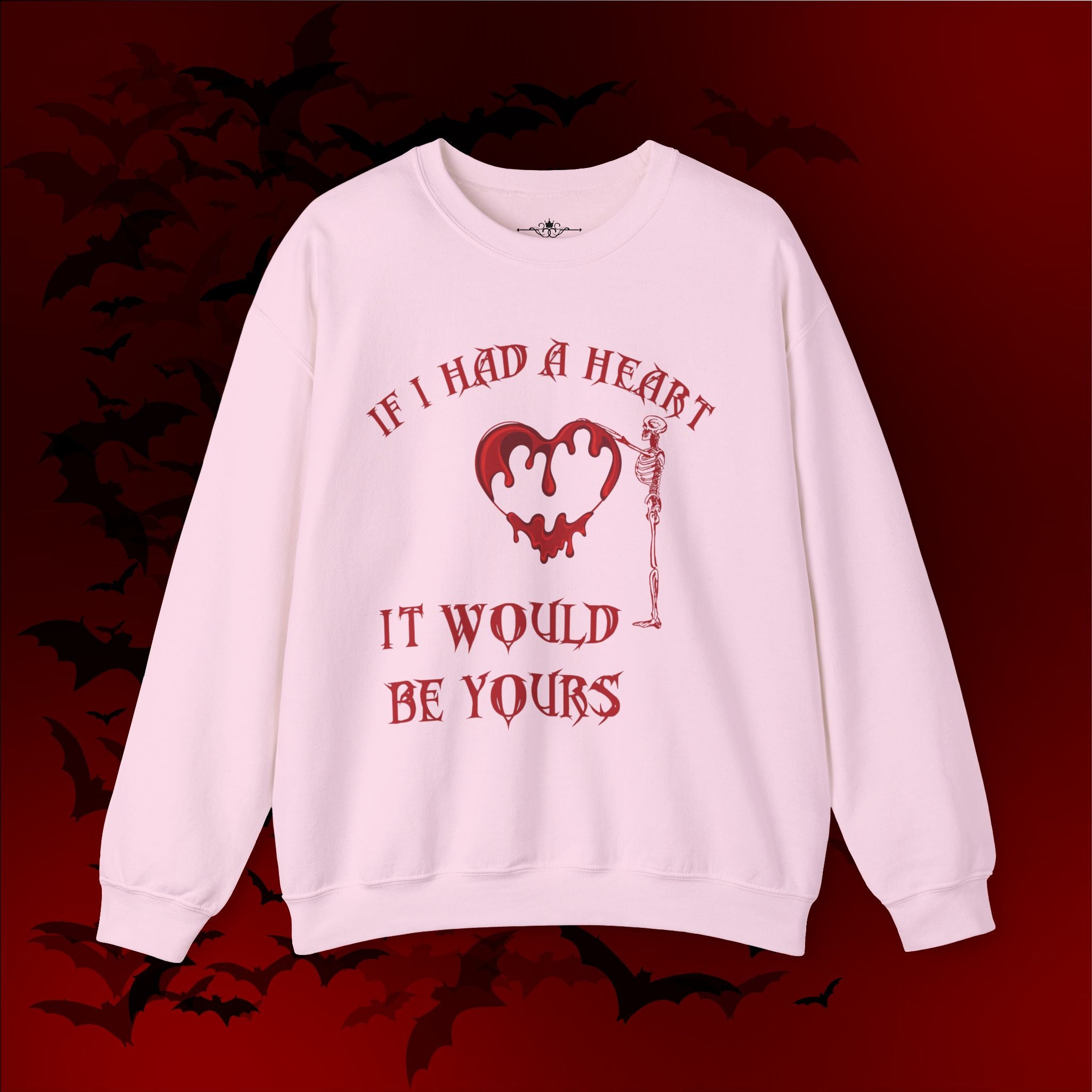 If I Had a Heart It Would Be Yours Crewneck Sweatshirt — Gothic Valentine's Day