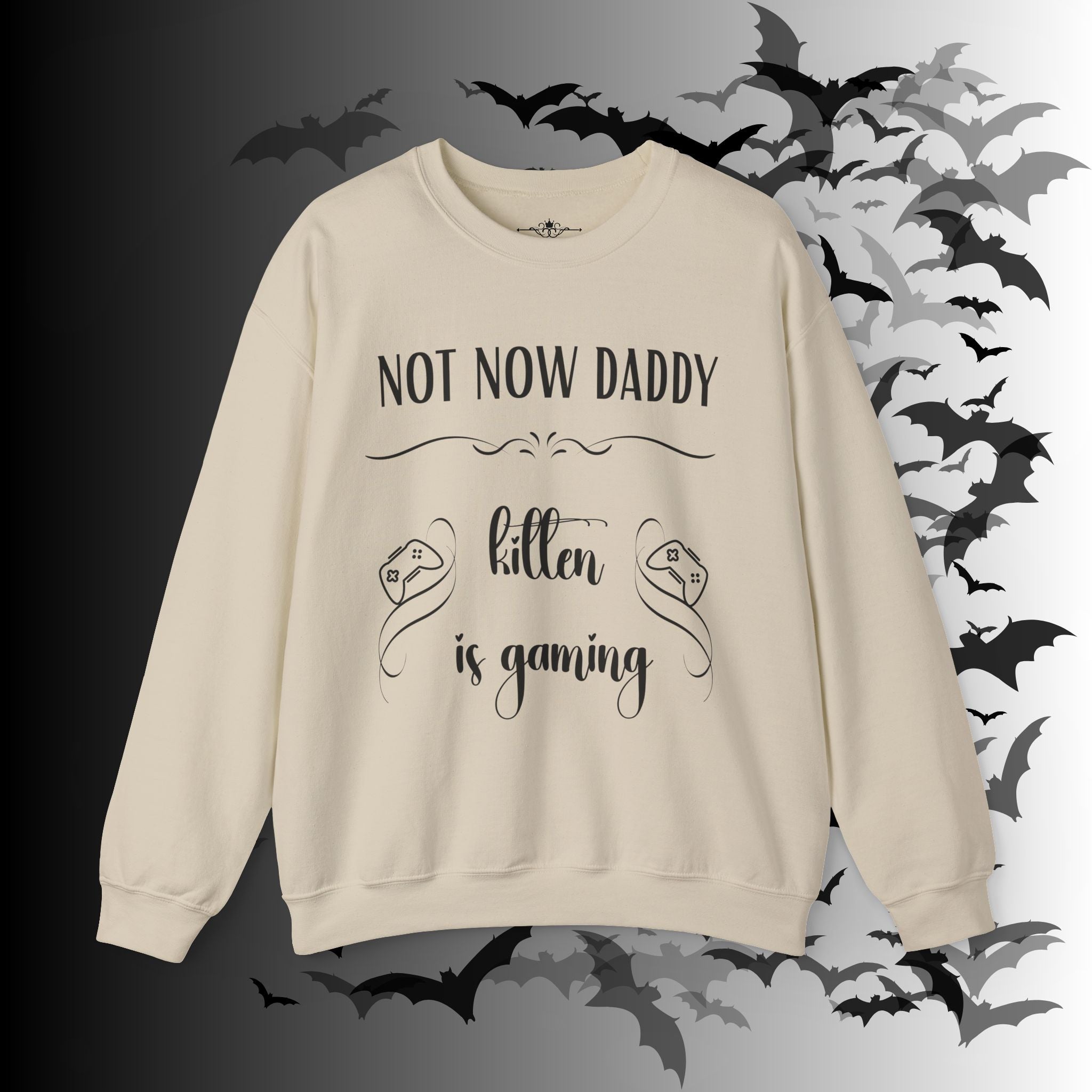 Not Now Daddy Kitten Is Gaming Crewneck Sweatshirt — Funny Gamer Sweater