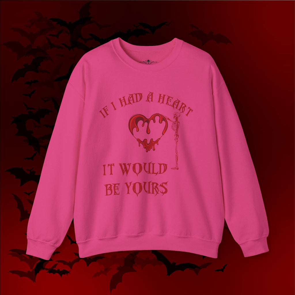 If I Had a Heart It Would Be Yours Crewneck Sweatshirt — Gothic Valentine's Day
