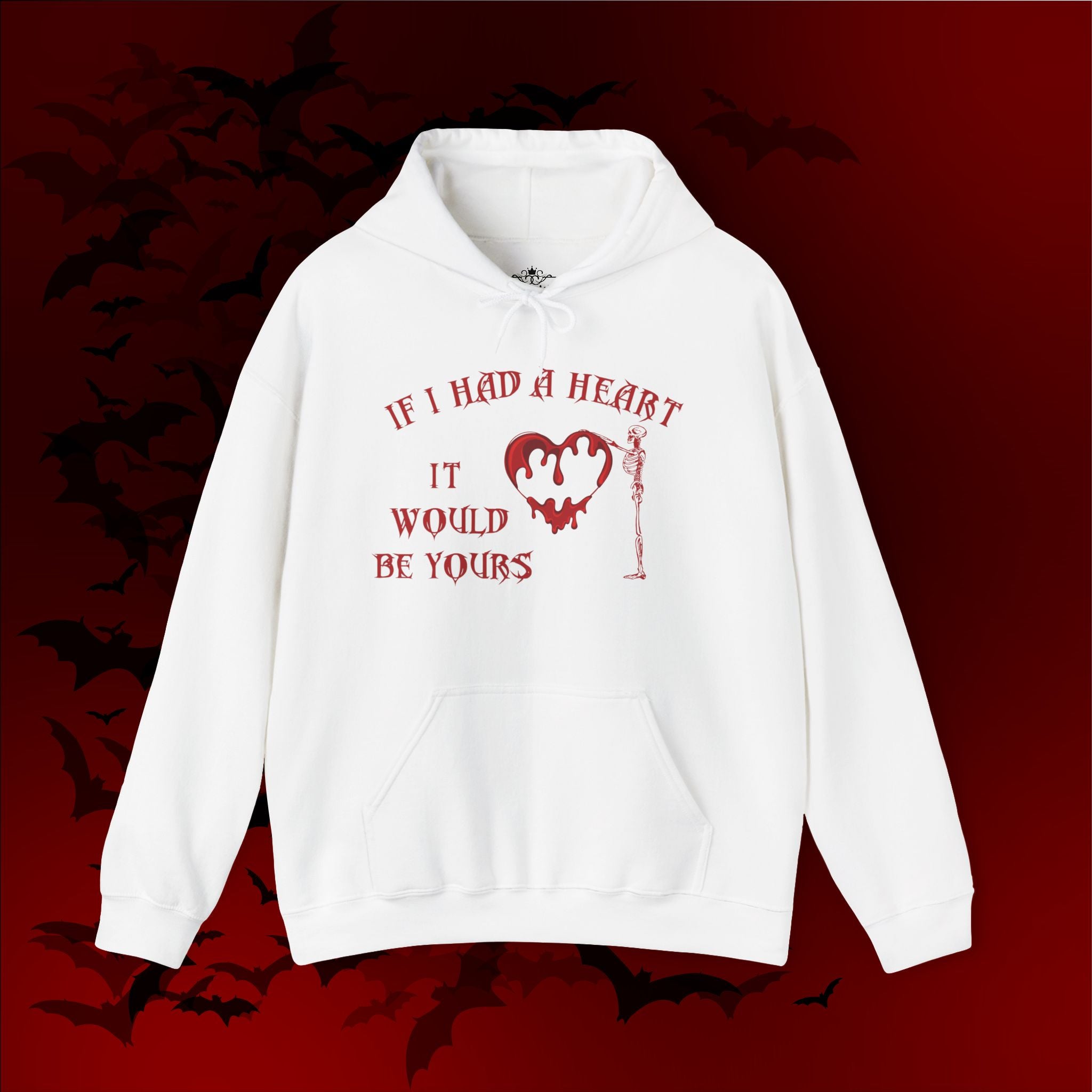 If I Had a Heart It Would Be Yours Hoodie — Gothic Valentine's Day Pullover