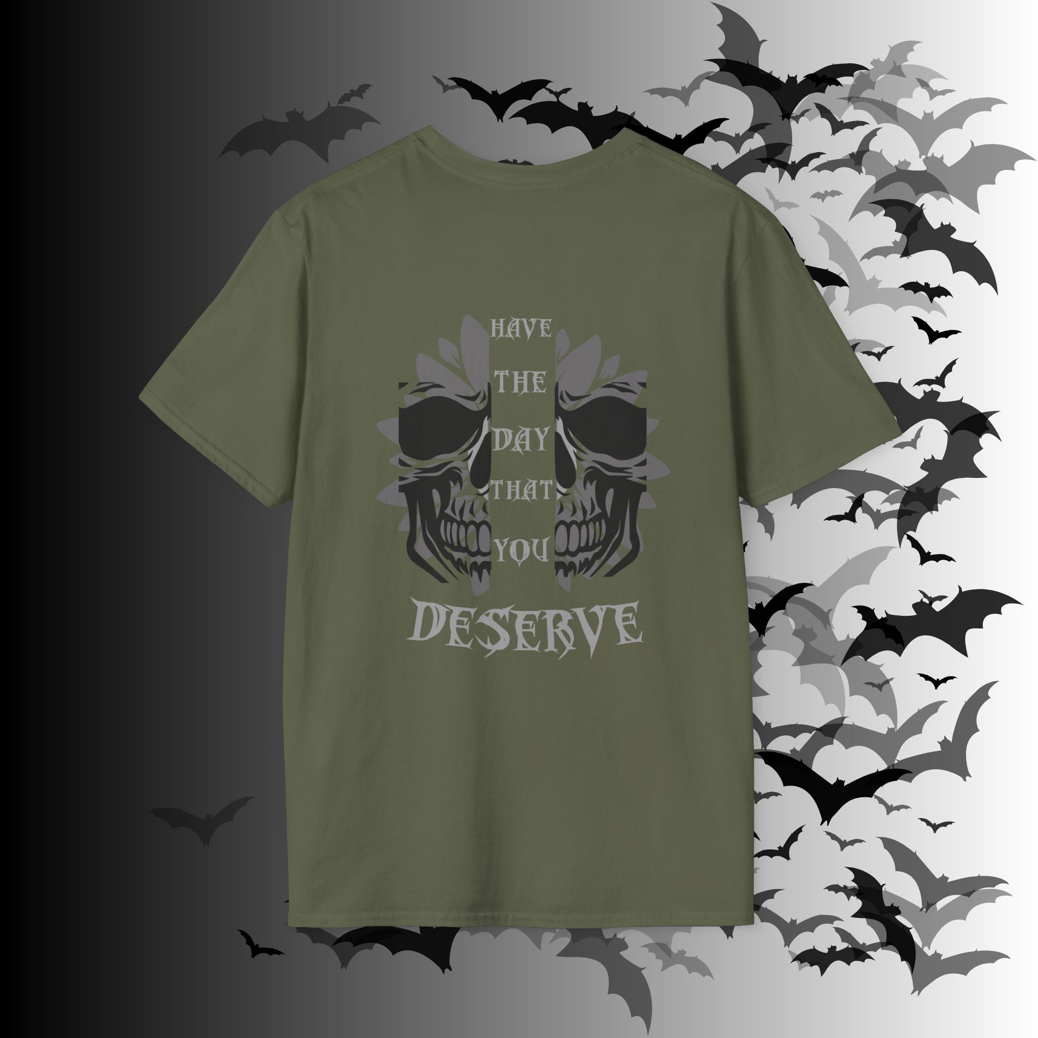 "Have The Day That You Deserve" Botanical Skull T-Shirt — Tonal Gothic Back Print