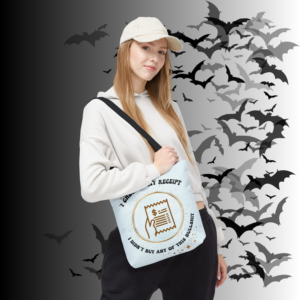 "I Checked My Receipt" Sarcastic Humor Tote Bag