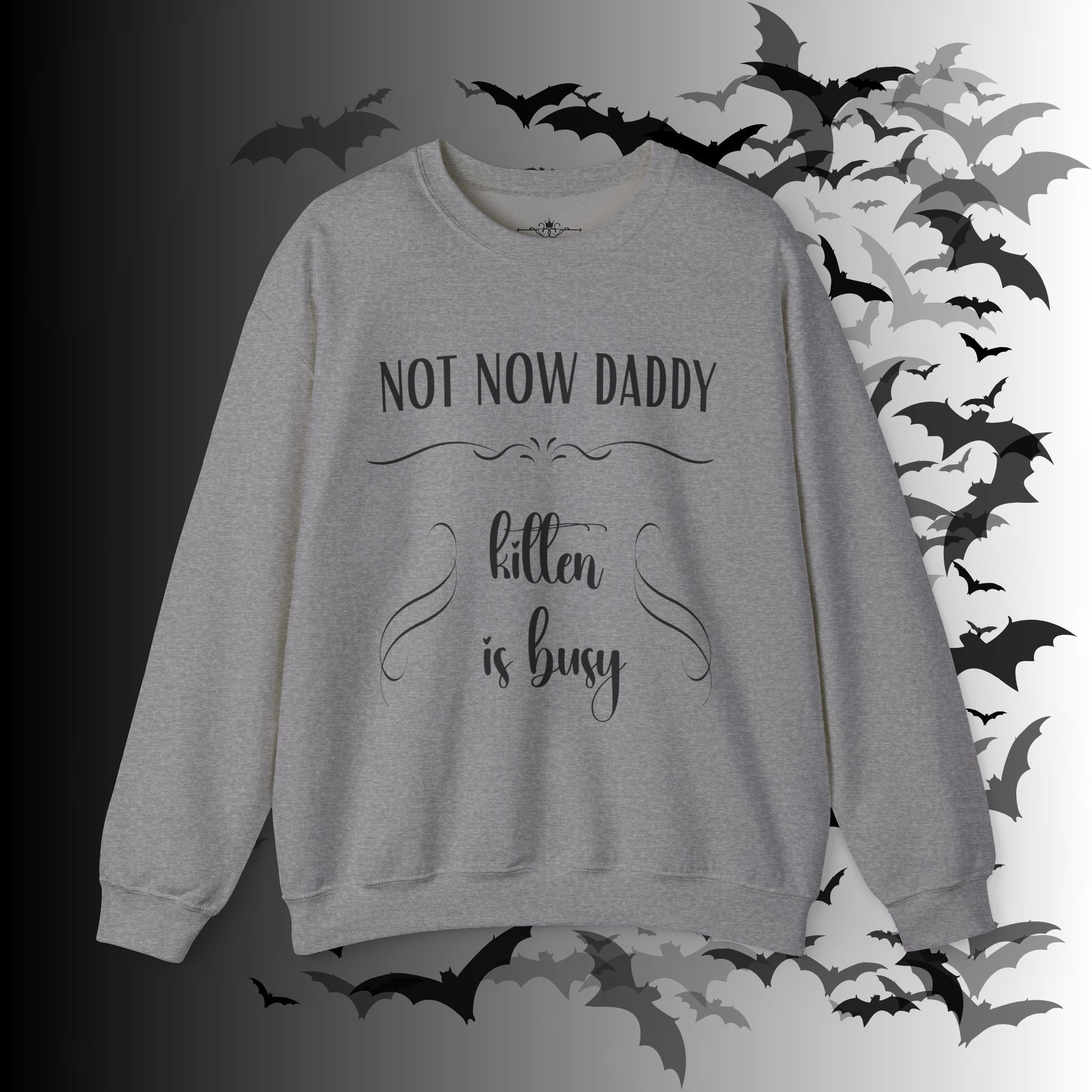 Not Now Daddy Kitten Is Busy Crewneck Sweatshirt