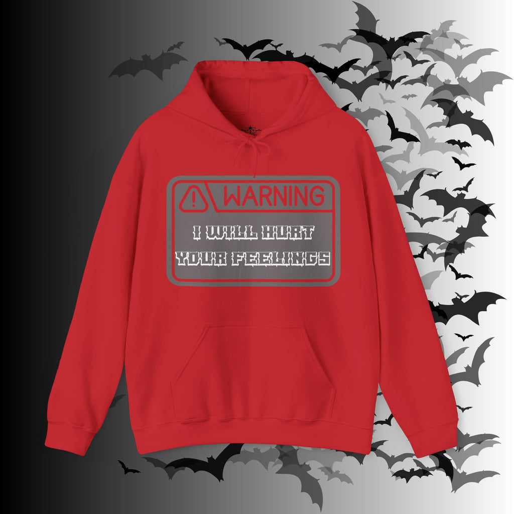 Warning I Will Hurt Your Feelings Hoodie — Funny Gothic Attitude Pullover