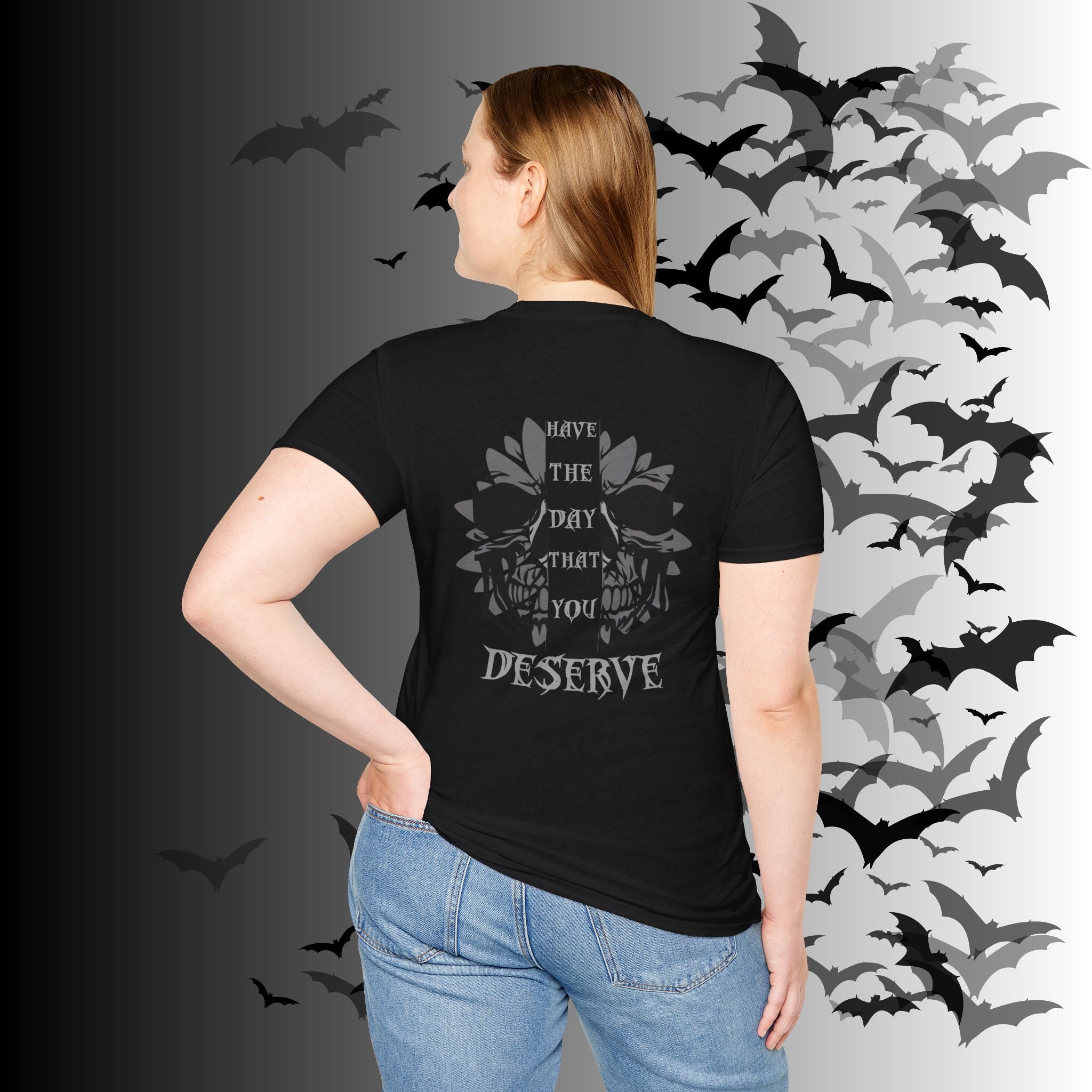 "Have The Day That You Deserve" Botanical Skull T-Shirt — Tonal Gothic Back Print