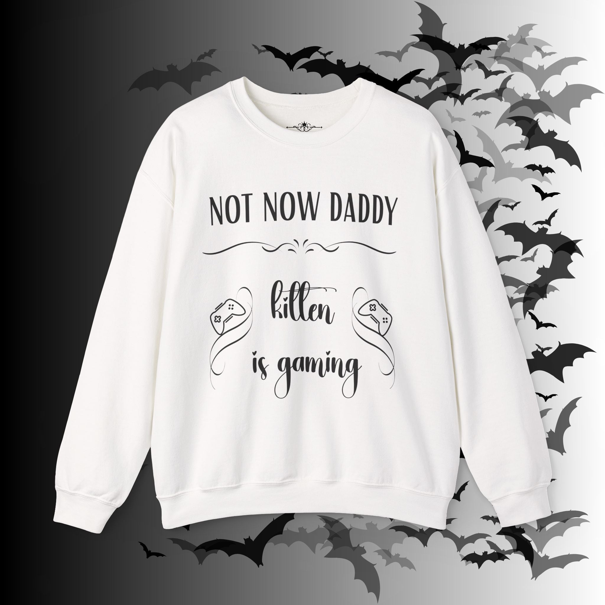 Not Now Daddy Kitten Is Gaming Crewneck Sweatshirt — Funny Gamer Sweater