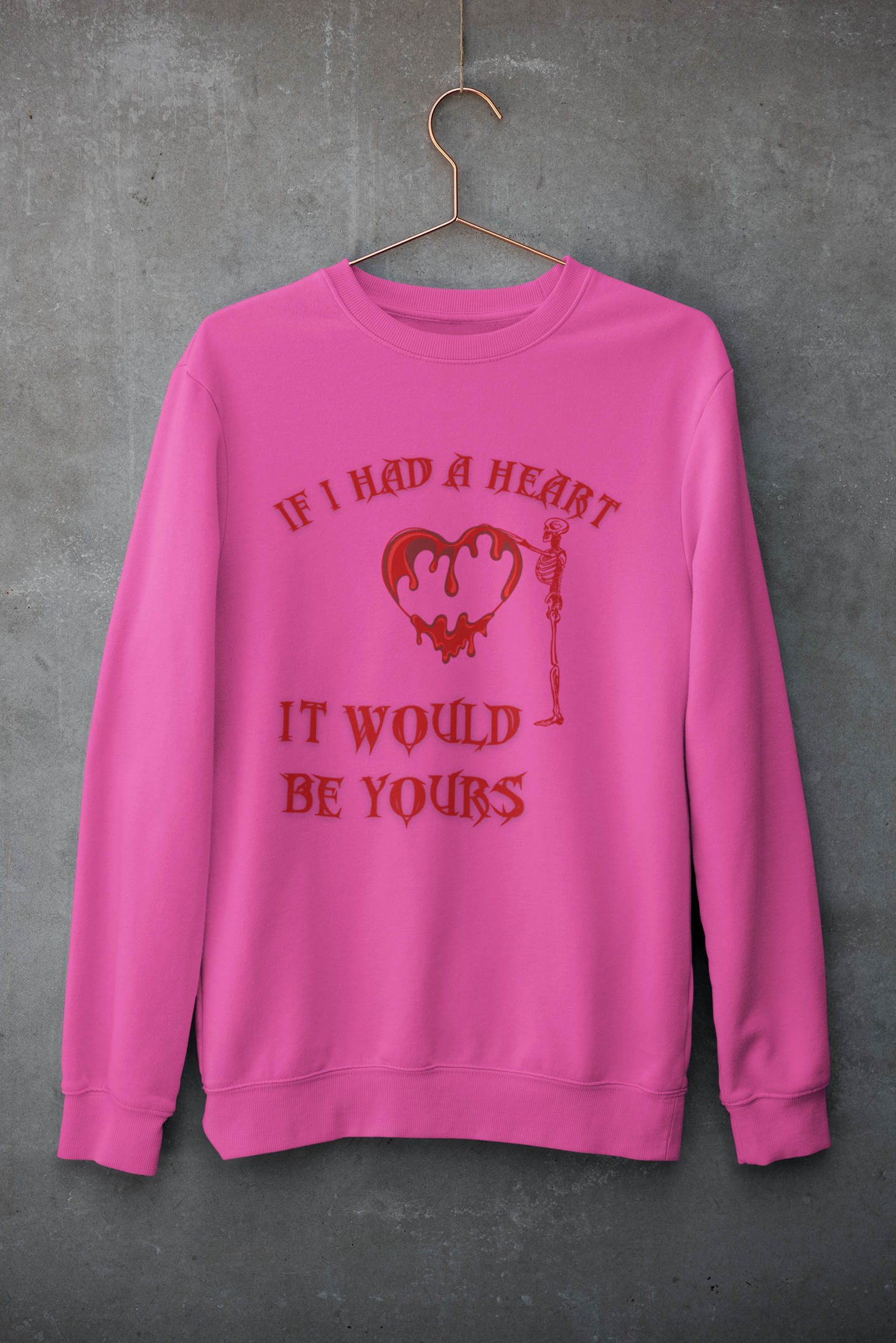 If I Had a Heart It Would Be Yours Crewneck Sweatshirt — Gothic Valentine's Day