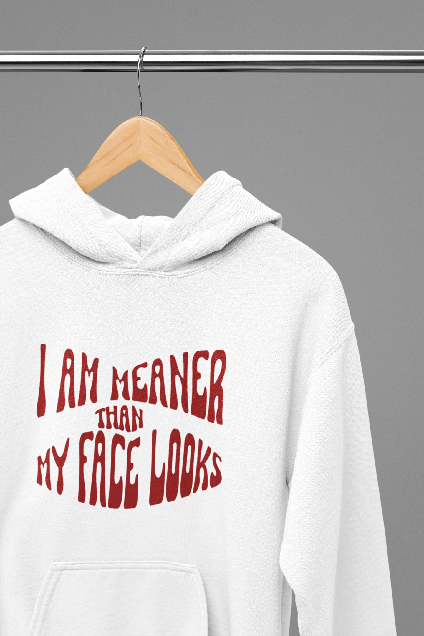 I Am Meaner Than My Face Looks Hoodie — Gothic Attitude Pullover
