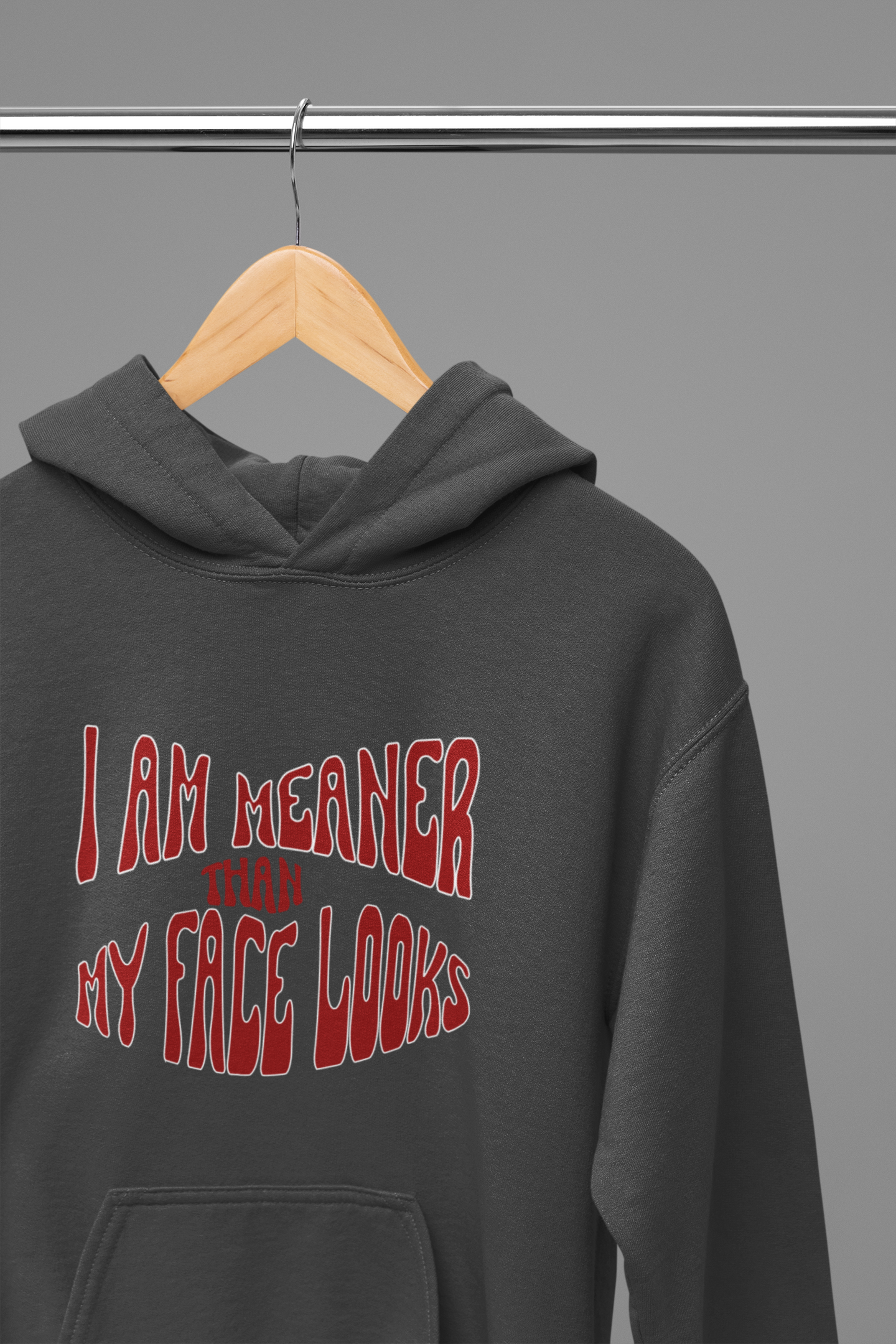 I Am Meaner Than My Face Looks Hoodie — Gothic Attitude Pullover
