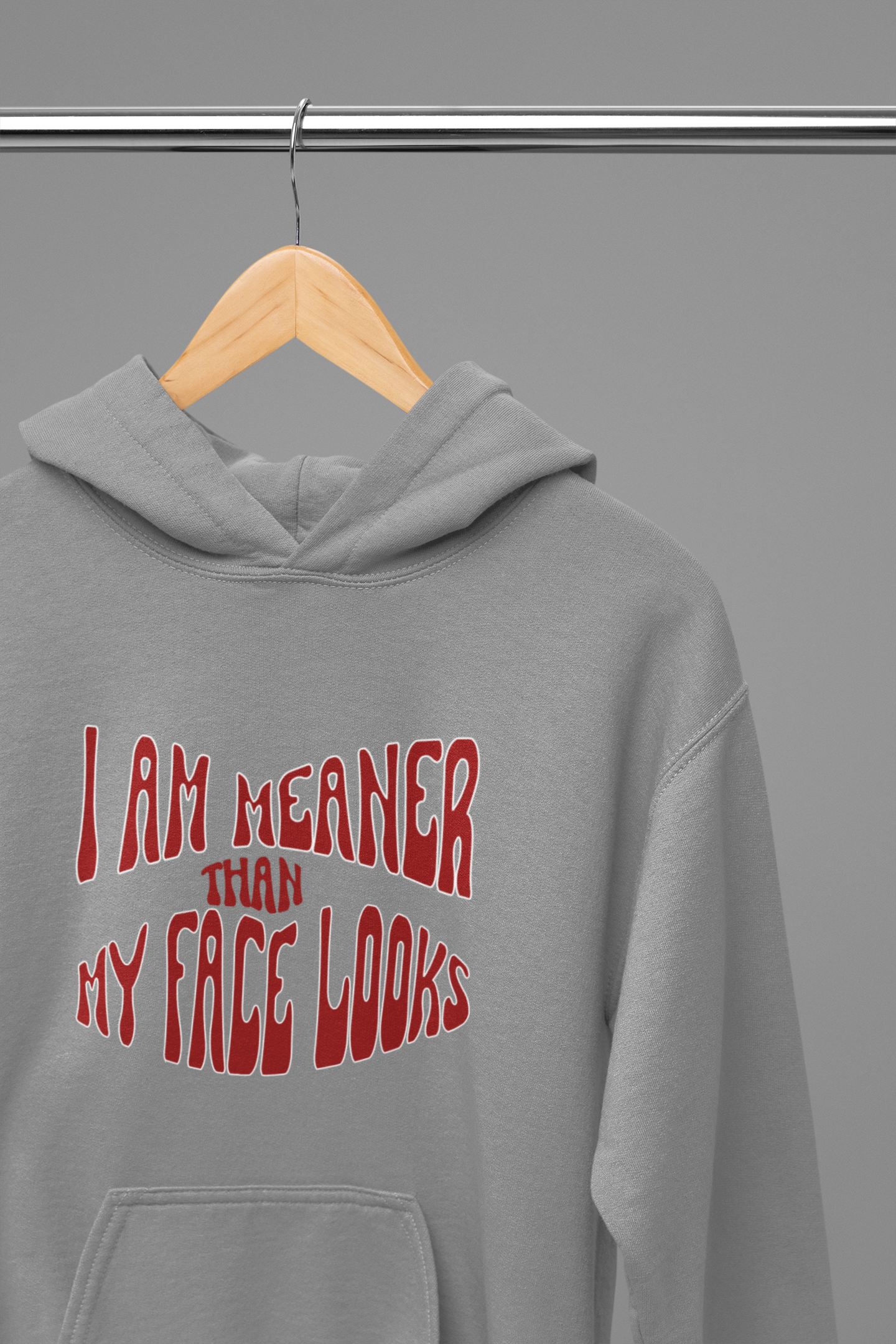 I Am Meaner Than My Face Looks Hoodie — Gothic Attitude Pullover