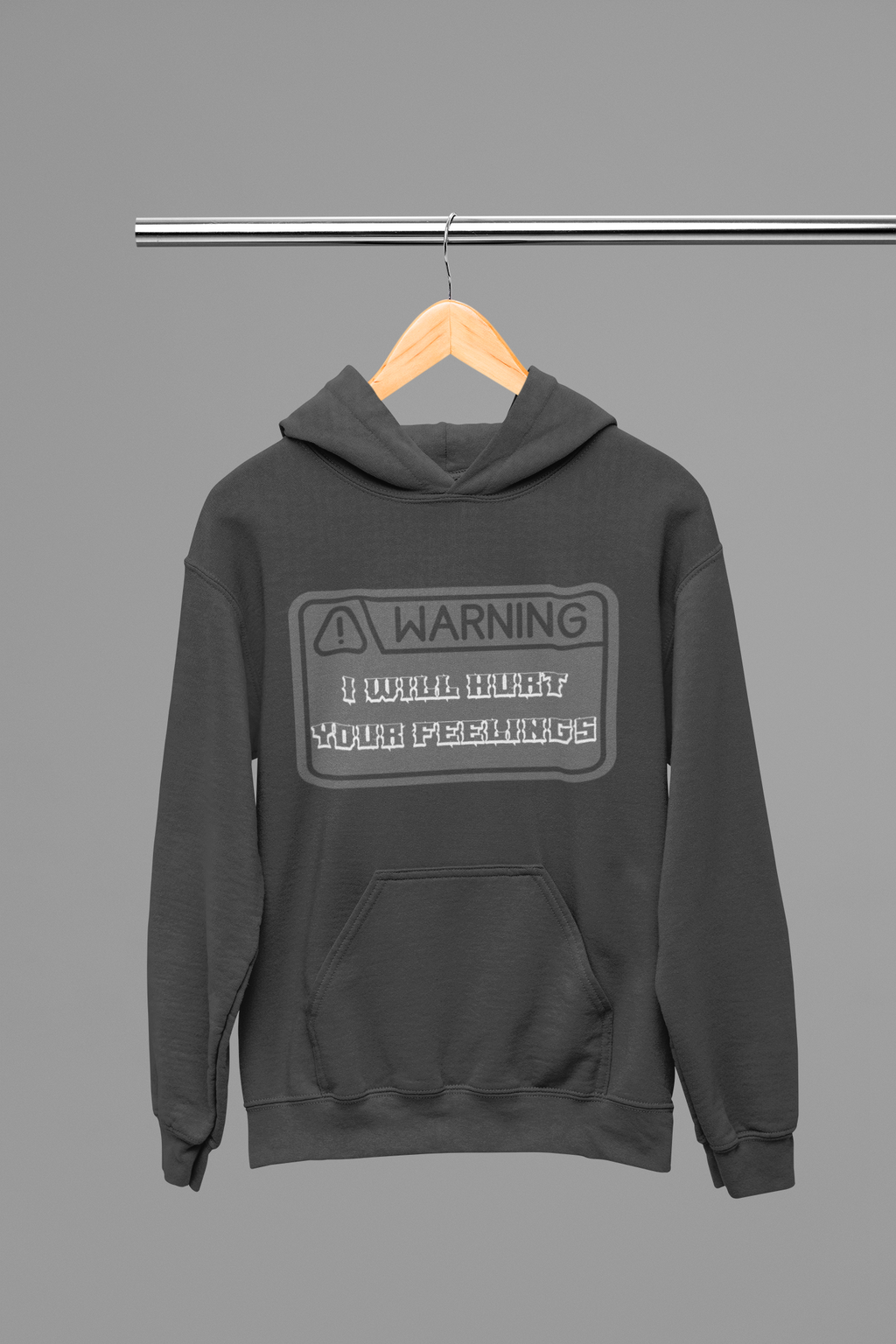 Warning I Will Hurt Your Feelings Hoodie — Funny Gothic Attitude Pullover