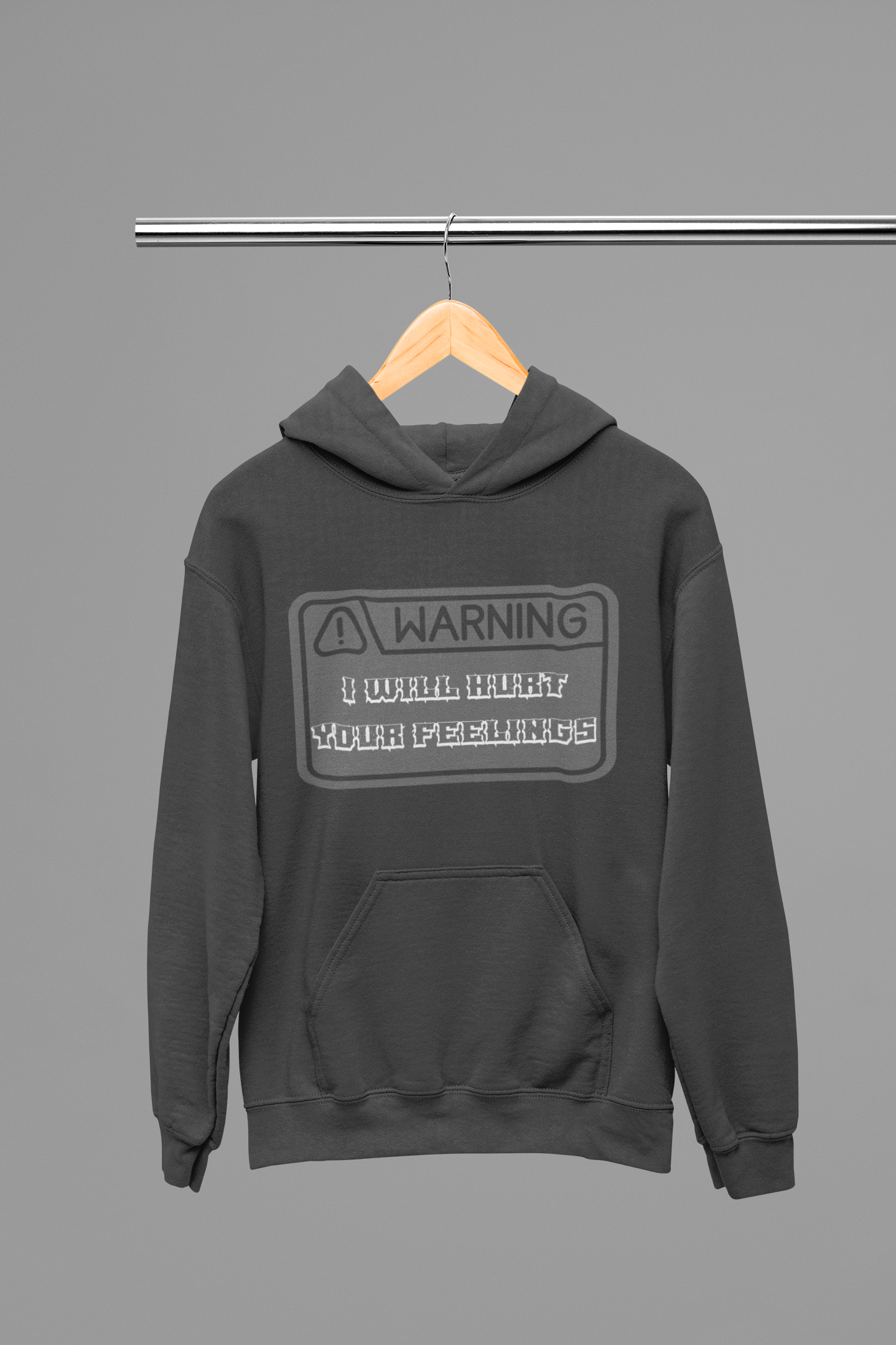 Warning I Will Hurt Your Feelings Hoodie — Funny Gothic Attitude Pullover