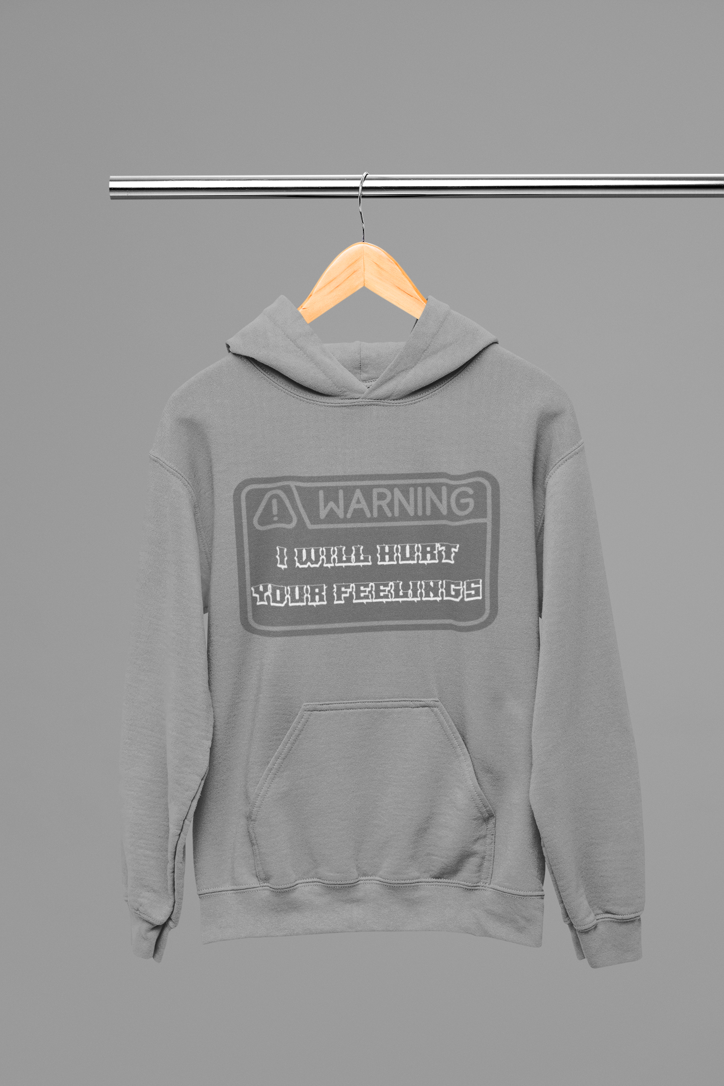 Warning I Will Hurt Your Feelings Hoodie — Funny Gothic Attitude Pullover
