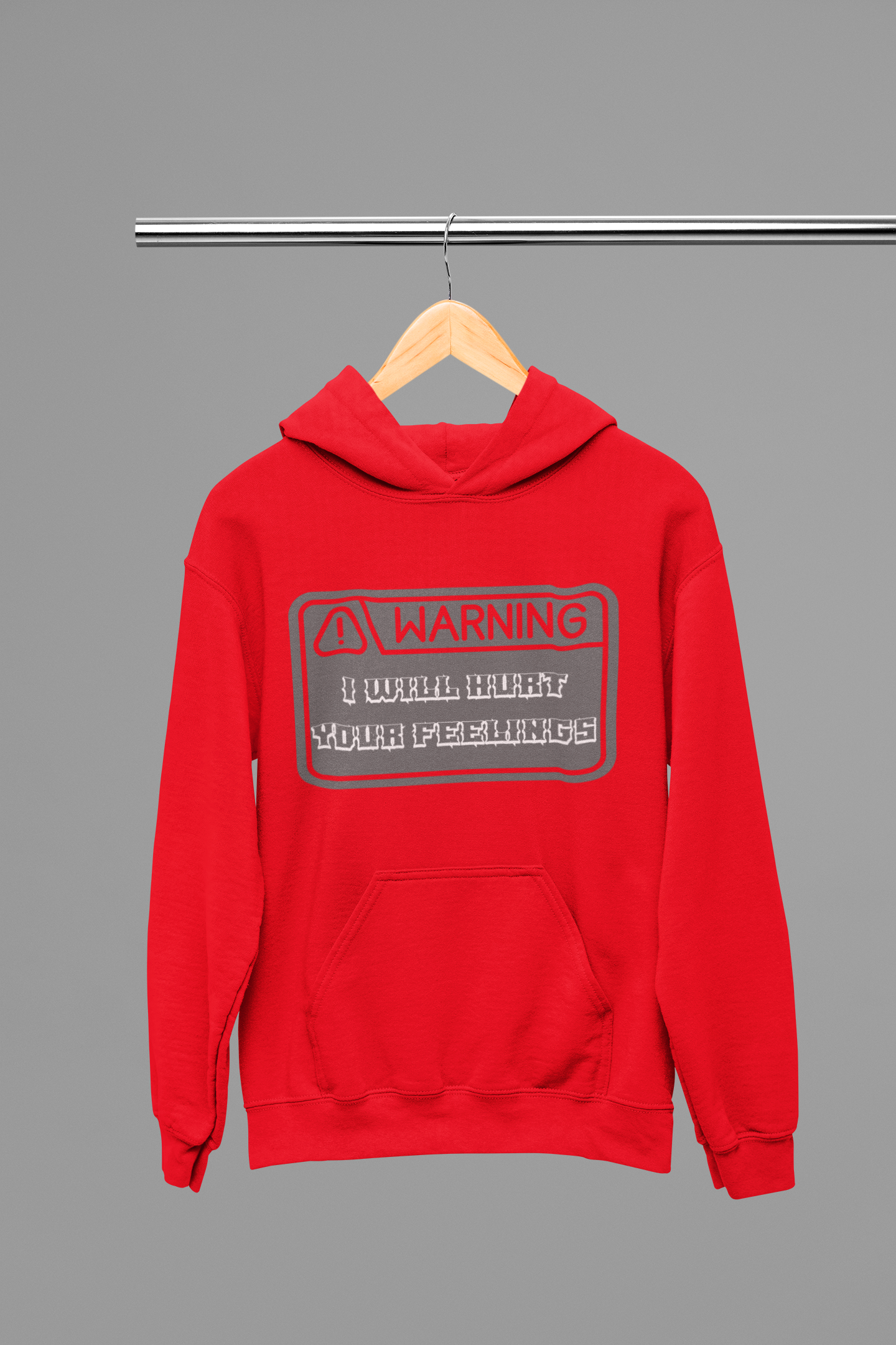 Warning I Will Hurt Your Feelings Hoodie — Funny Gothic Attitude Pullover