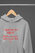 I Identify As a Threat Hoodie — My Pronouns Are Fuck Around Find Out