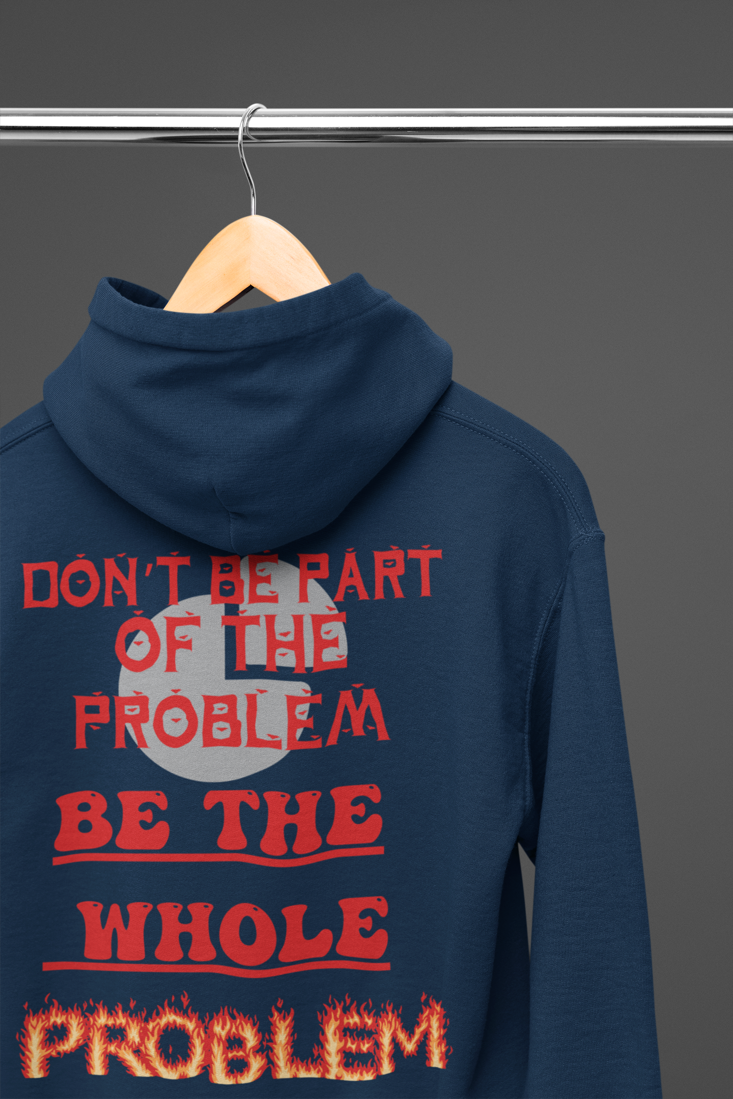 Be The Whole Problem Hoodie — Funny Gothic Attitude Back Print Pullover