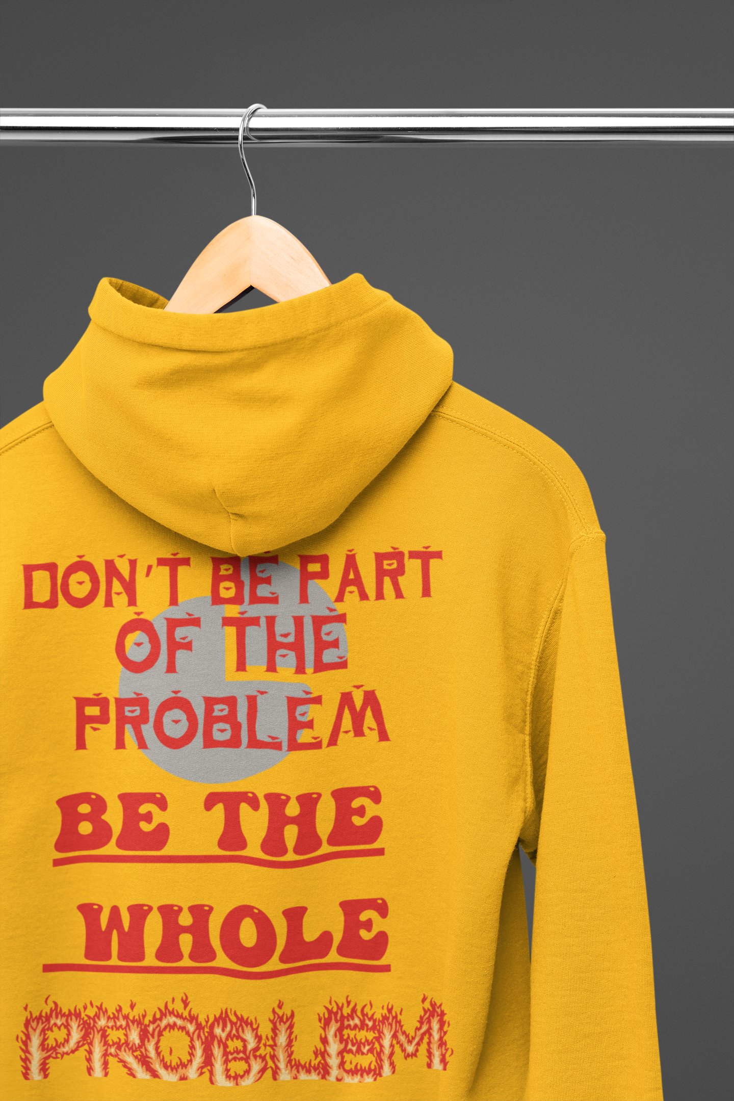 Be The Whole Problem Hoodie — Funny Gothic Attitude Back Print Pullover