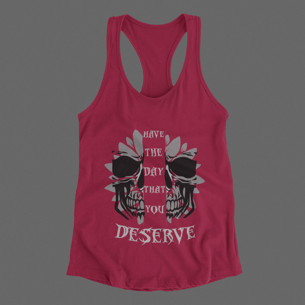 "Have the Day You Deserve" Gothic Skull Floral Tank Top