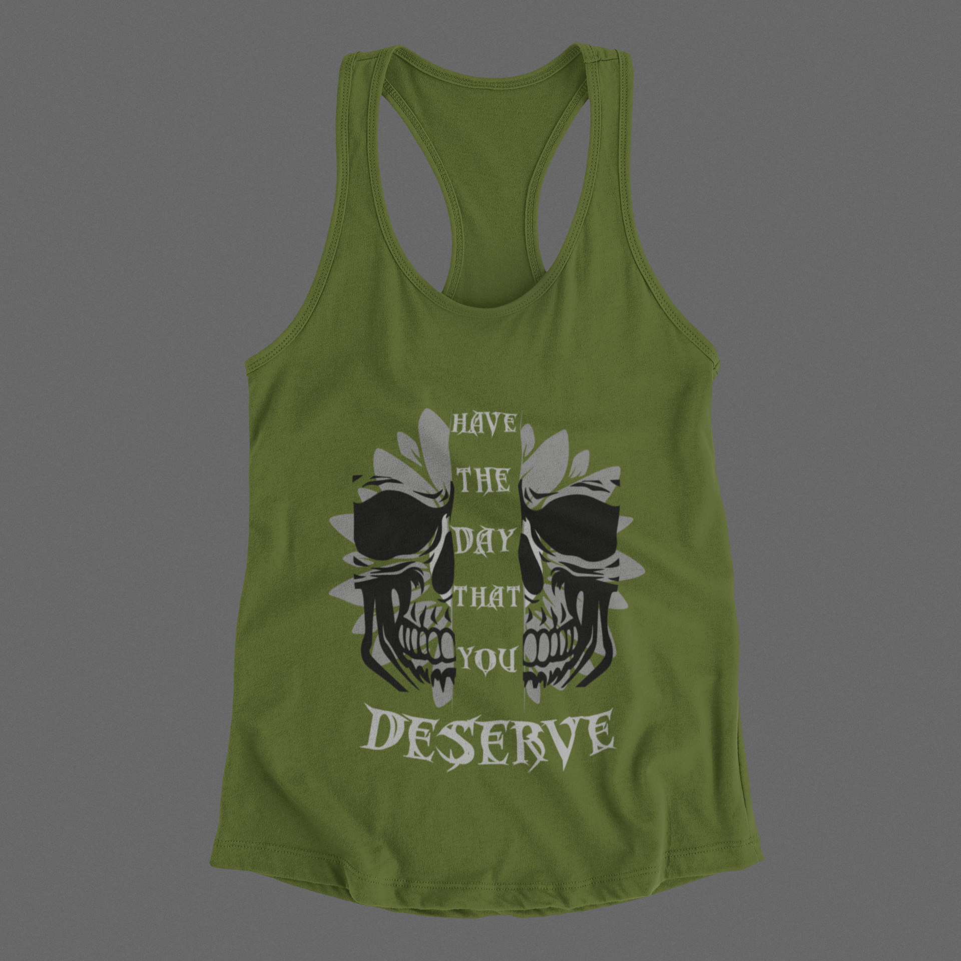 "Have the Day You Deserve" Gothic Skull Floral Tank Top